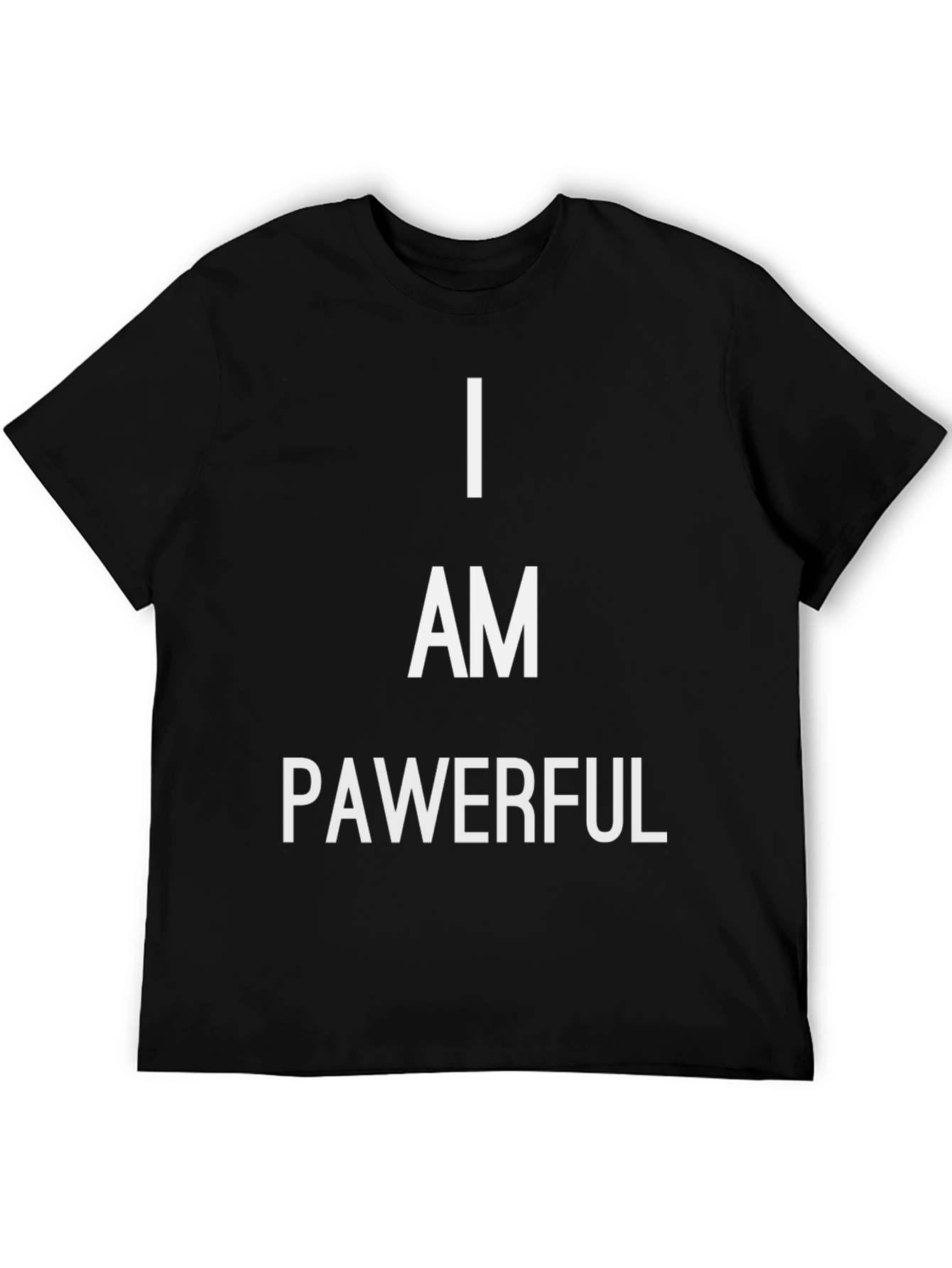 I Am Pawerful Graphic Tee - Empowering Black T-Shirt