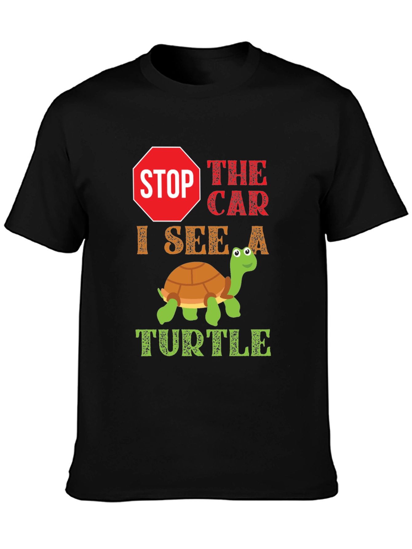 Stop the Car Turtle T-Shirt