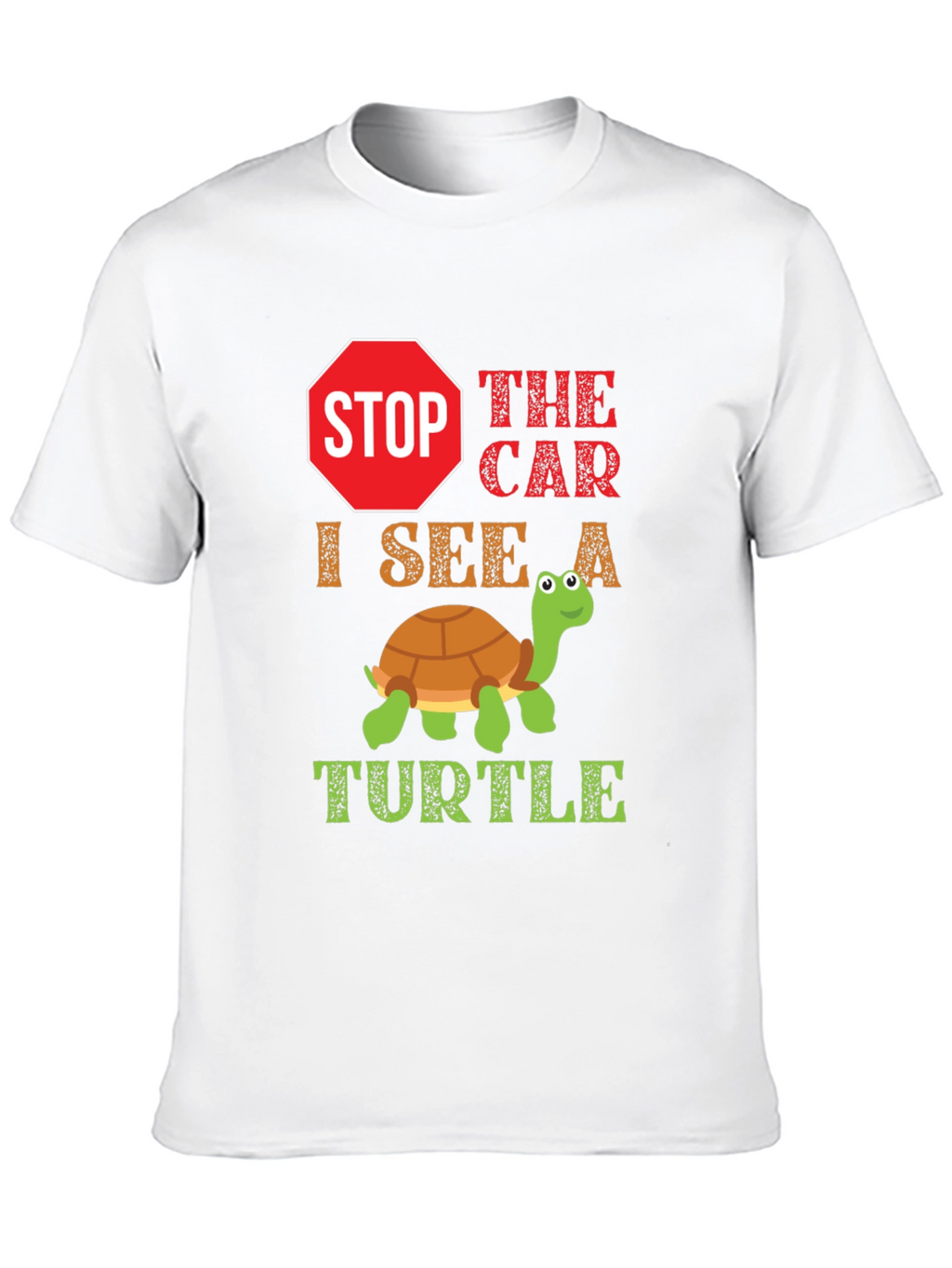 Stop the Car Turtle T-Shirt