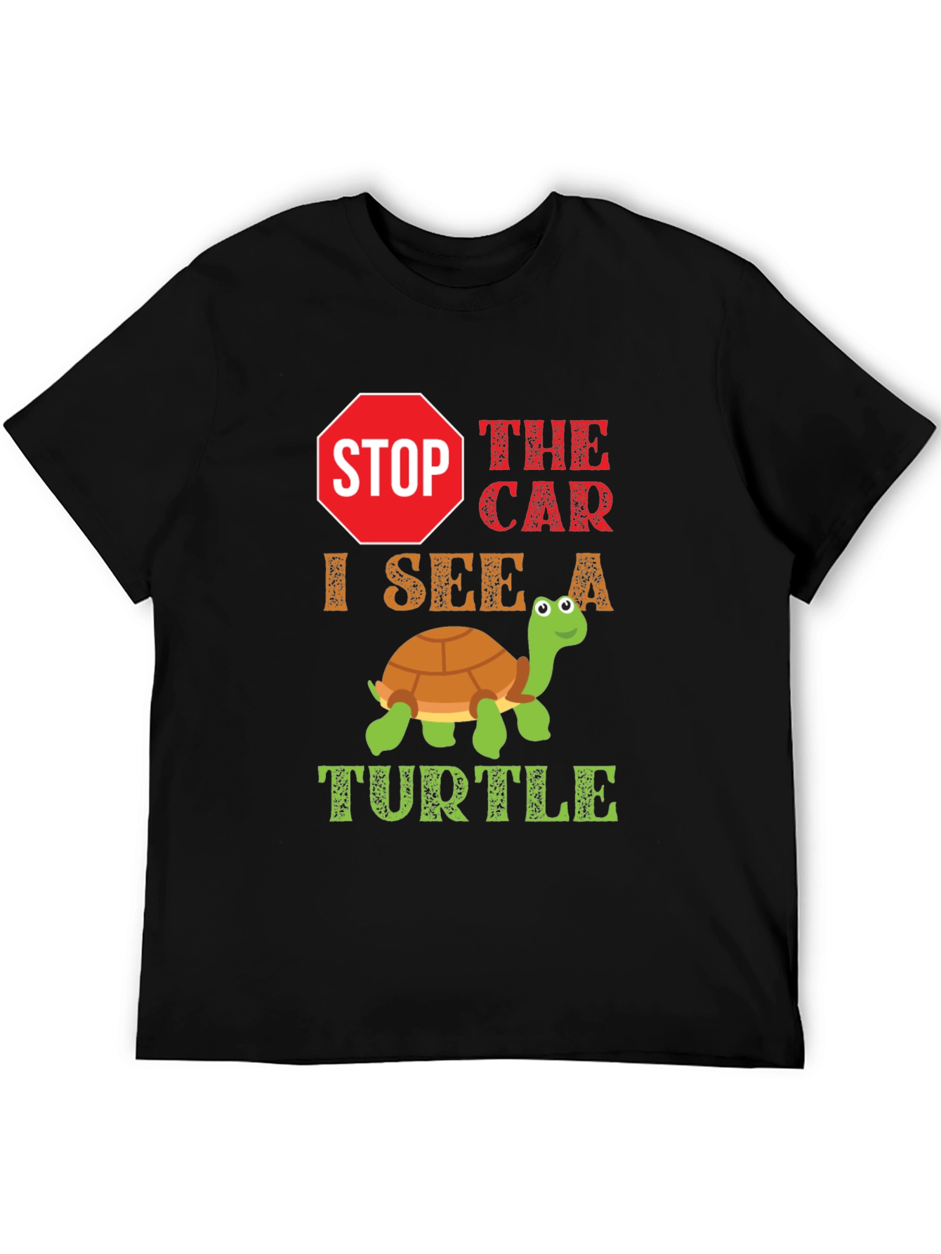 Stop the Car Turtle T-Shirt