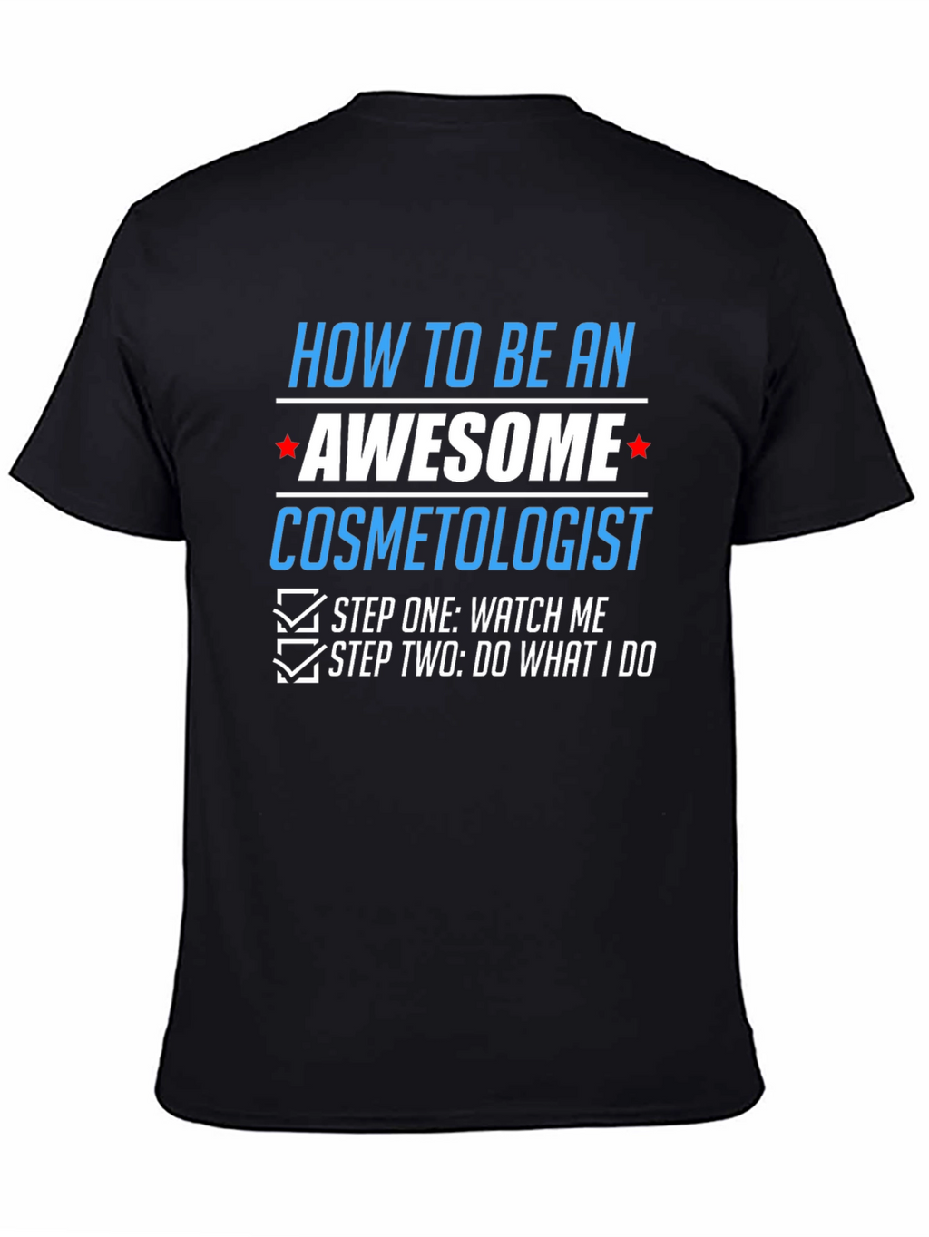 Awesome Cosmetologist T-Shirt - Funny Gift Tee