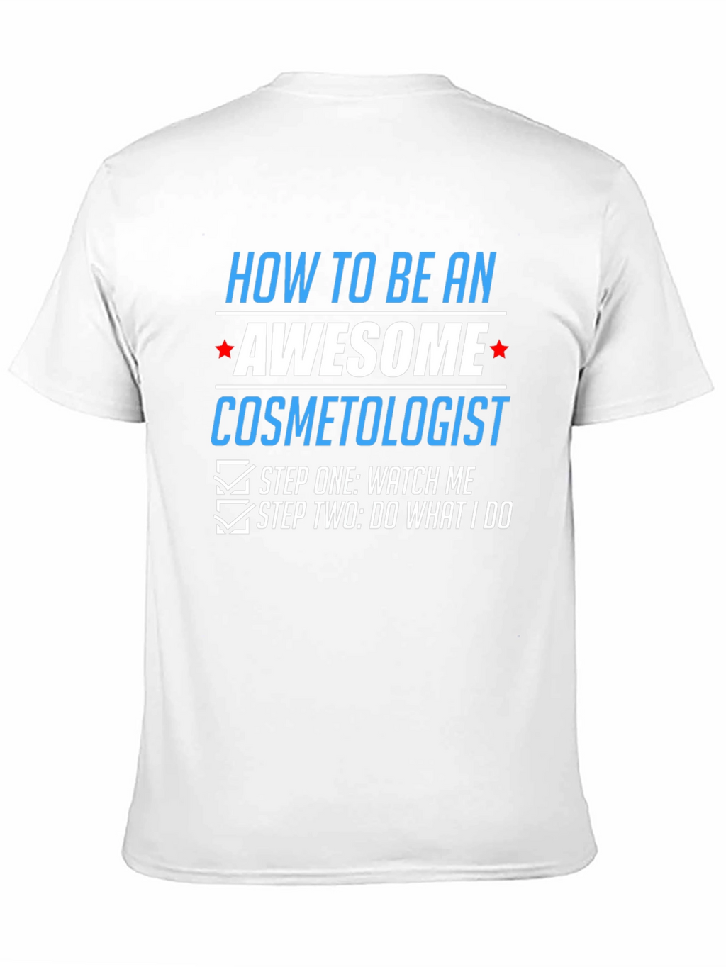 Awesome Cosmetologist T-Shirt - Funny Gift Tee