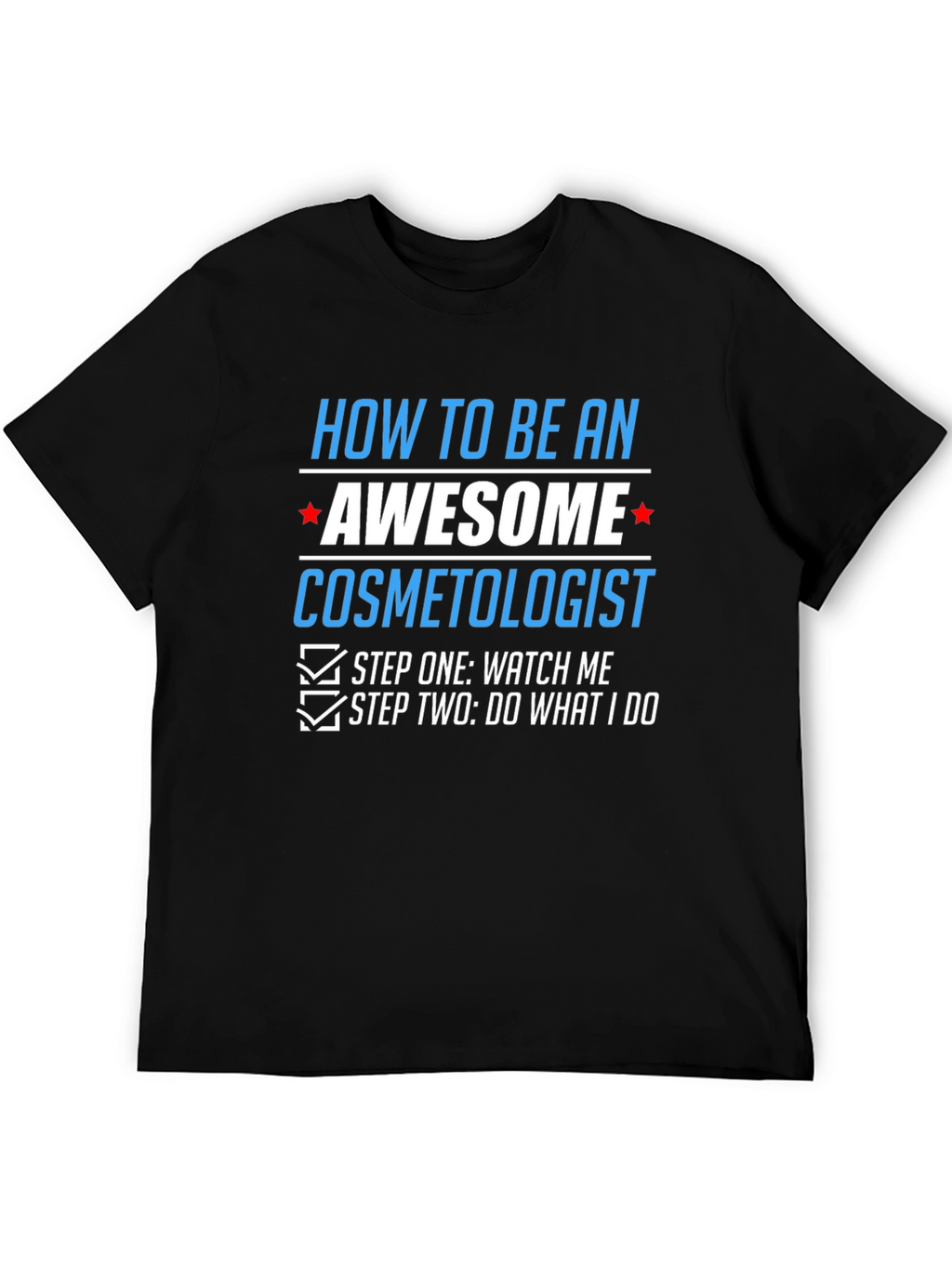 Awesome Cosmetologist T-Shirt - Funny Gift Tee