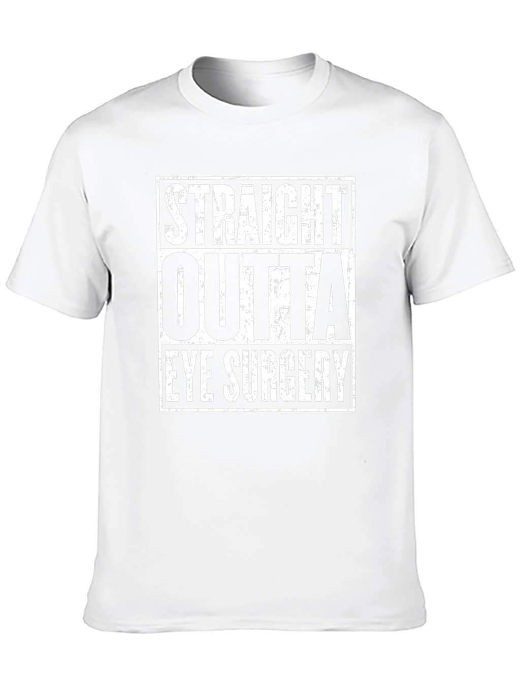 Straight Outta Eye Surgery T-Shirt