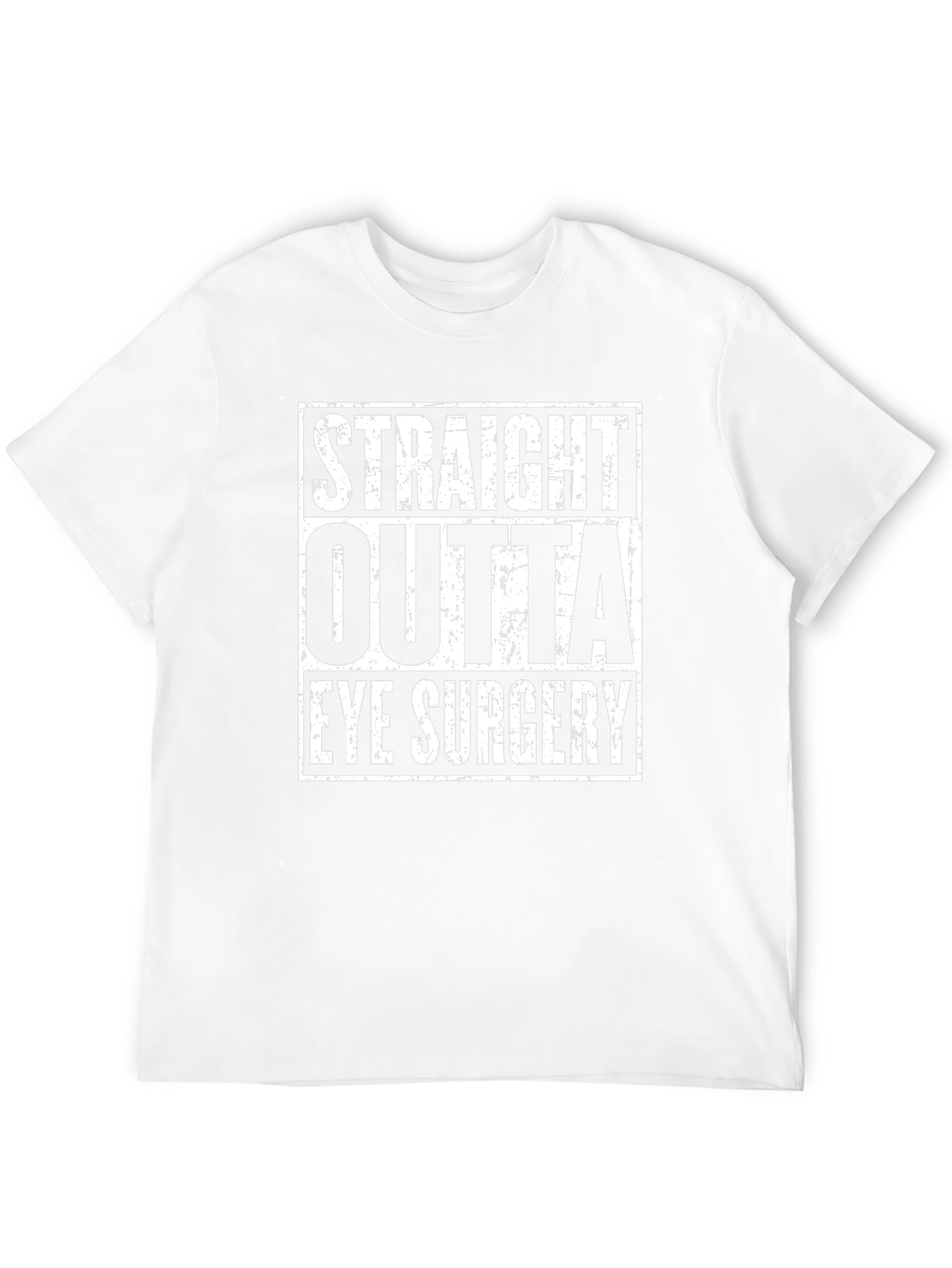 Straight Outta Eye Surgery T-Shirt