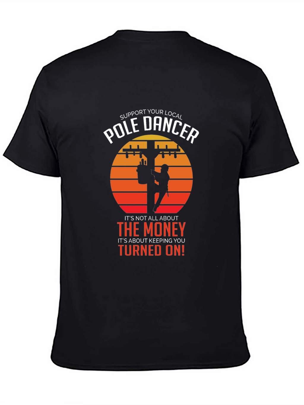 Support Your Local Pole Dancer T-Shirt