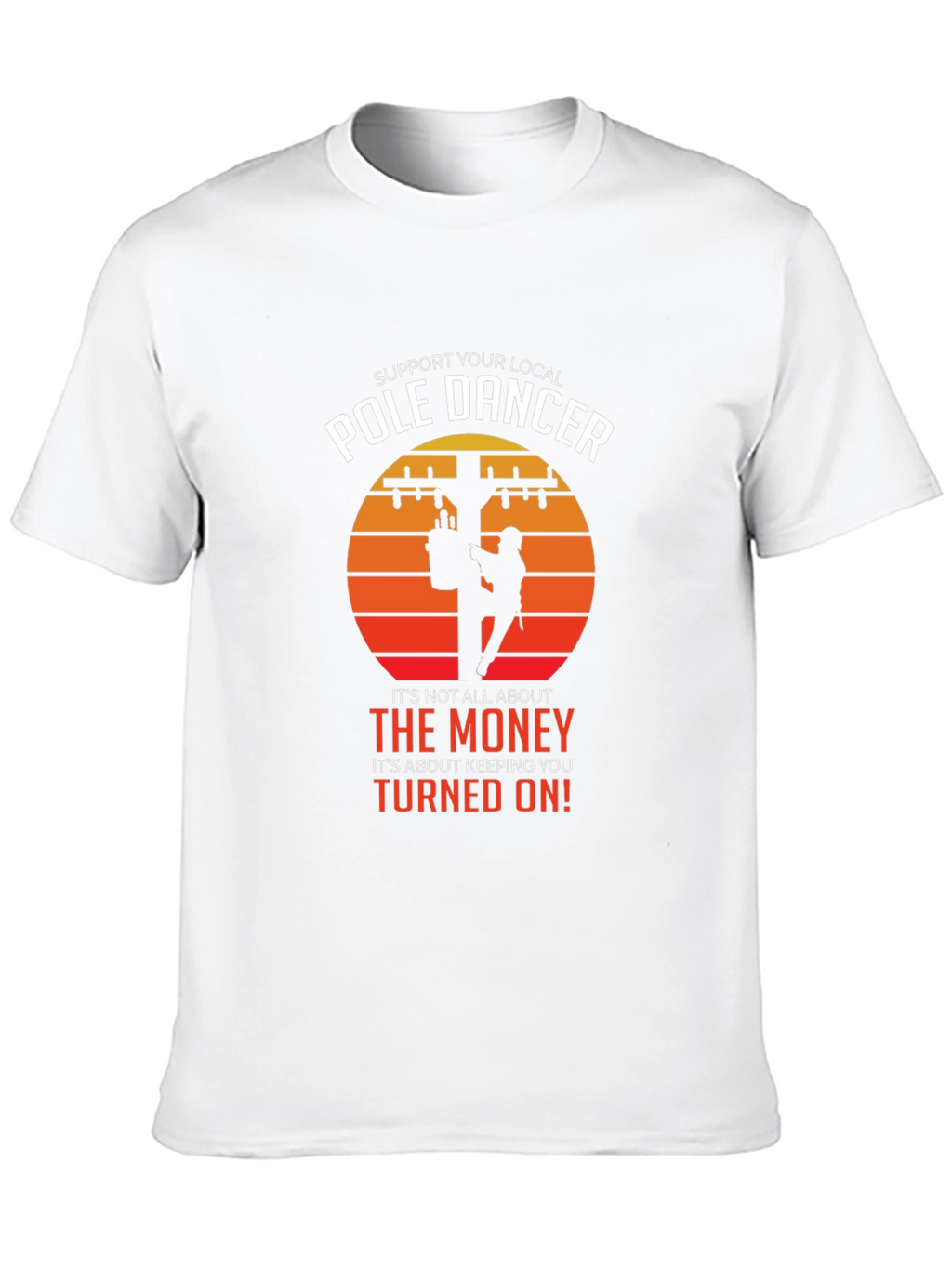 Support Your Local Pole Dancer T-Shirt