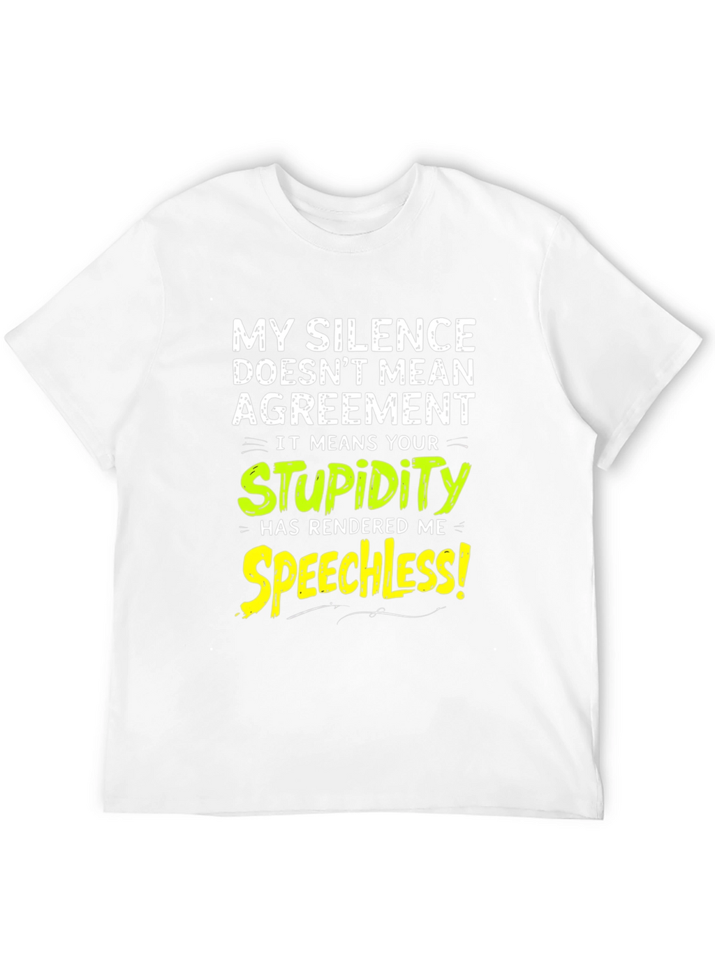 Funny Silence Means Stupidity Graphic T-Shirt