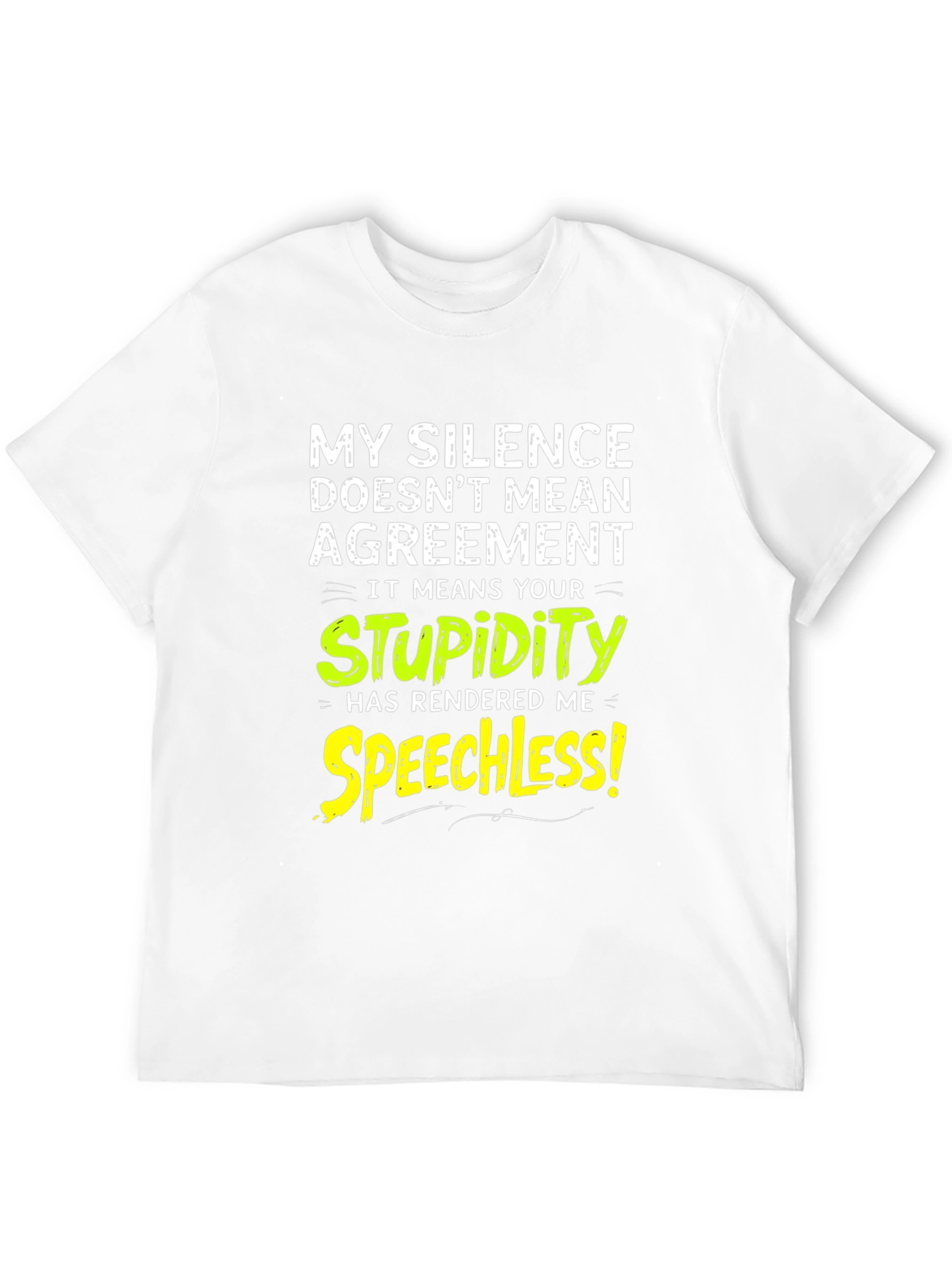Funny Silence Means Stupidity Graphic T-Shirt