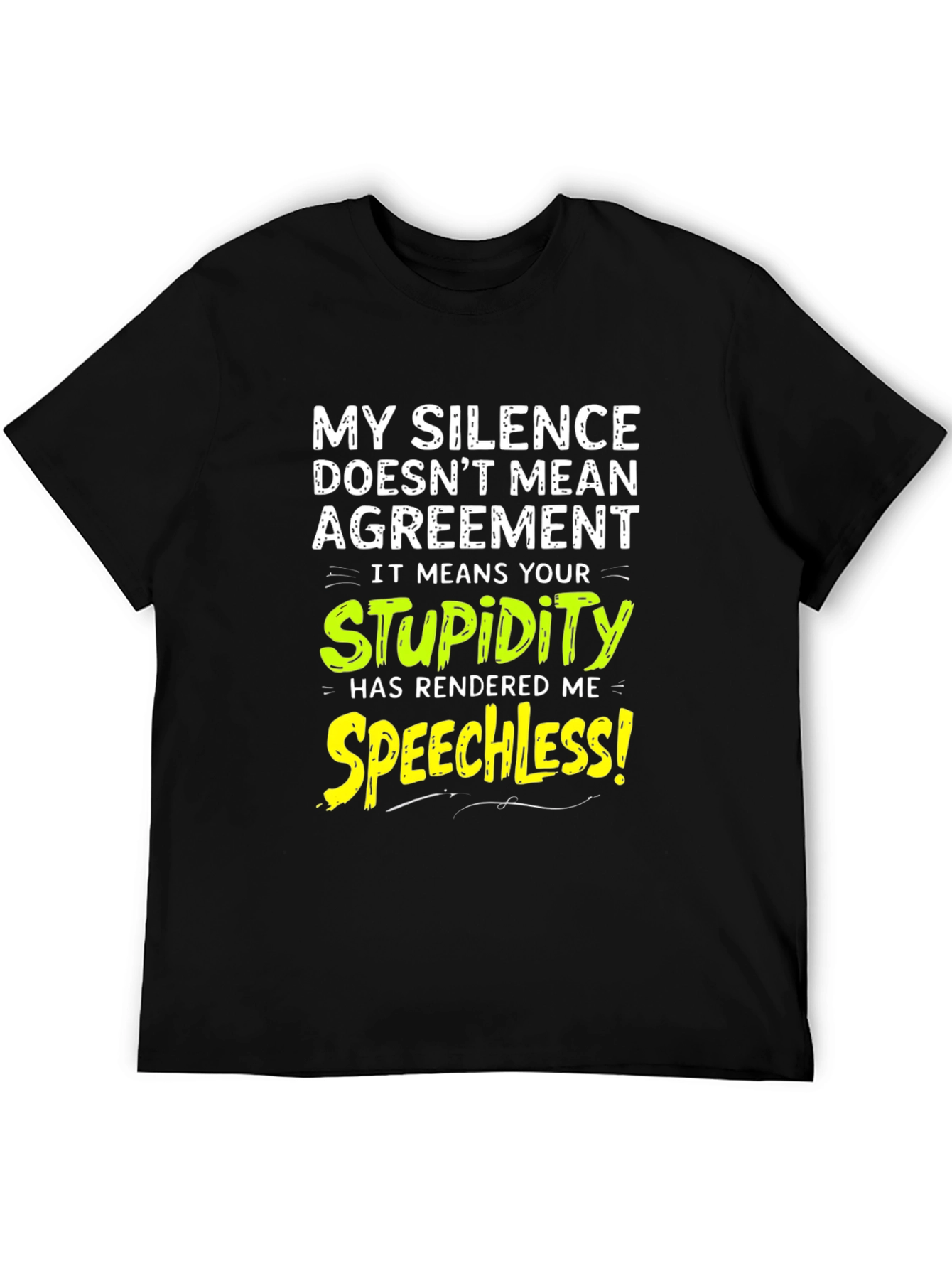 Funny Silence Means Stupidity Graphic T-Shirt