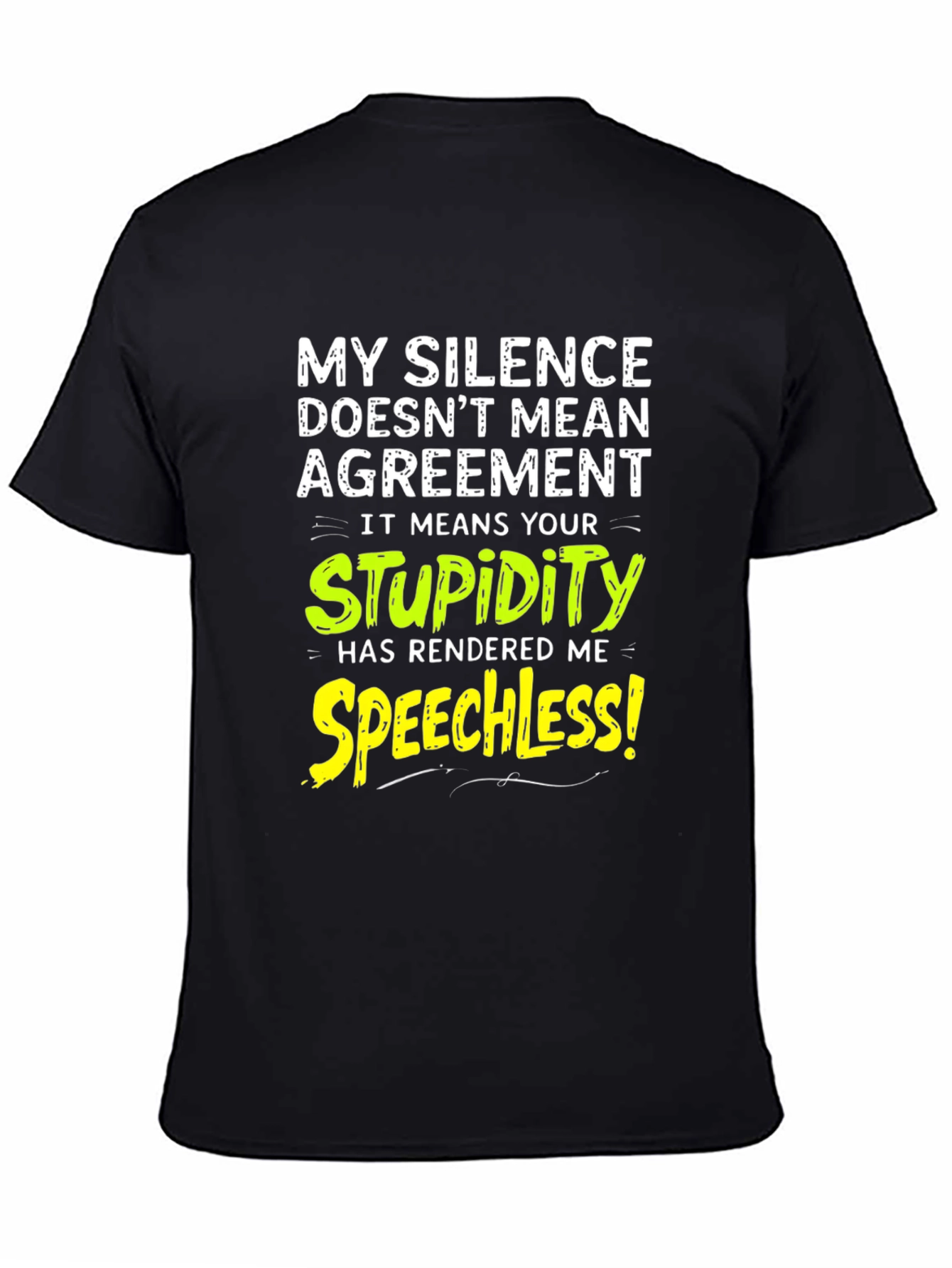 Funny Silence Means Stupidity Graphic T-Shirt