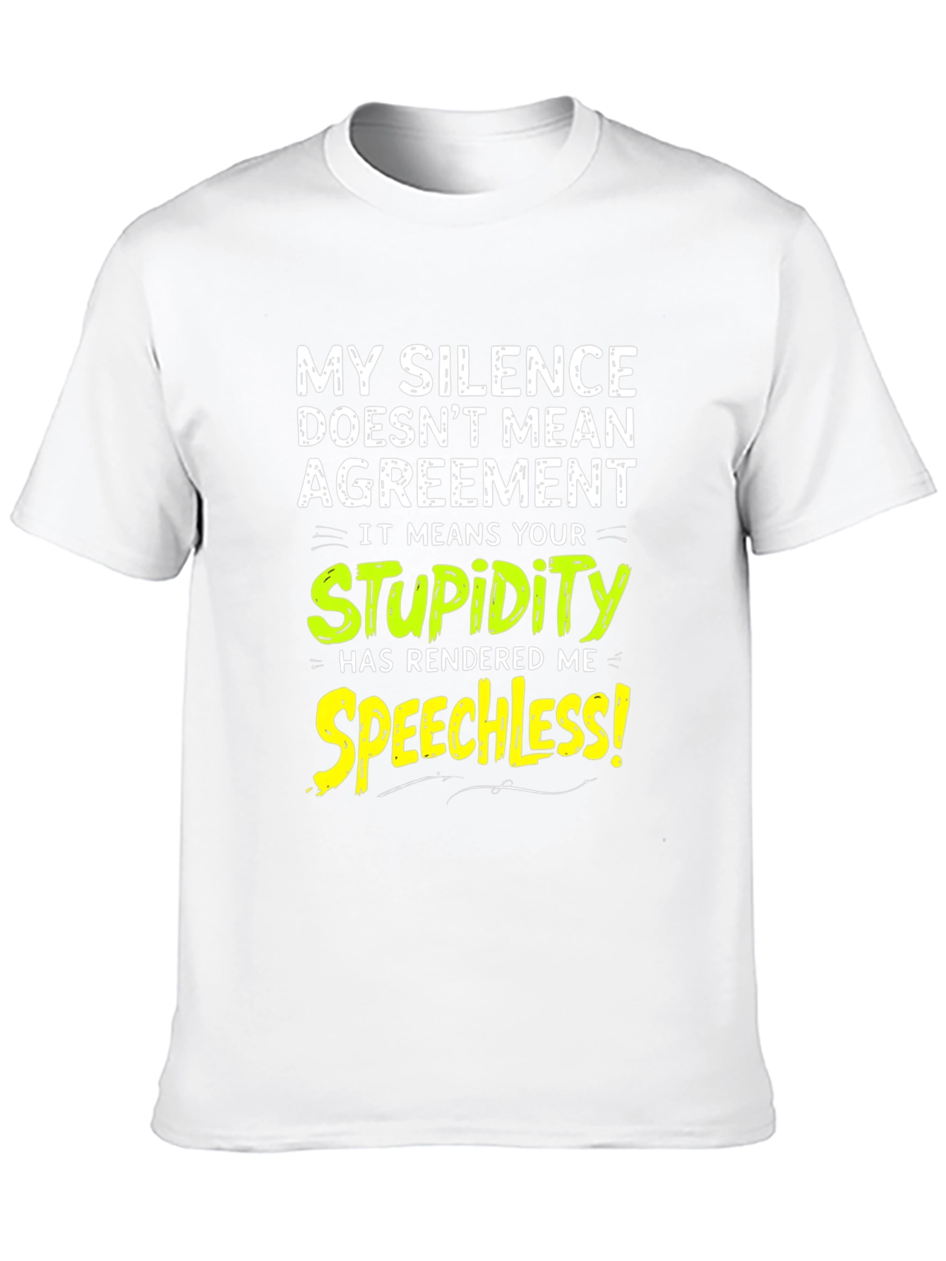Funny Silence Means Stupidity Graphic T-Shirt