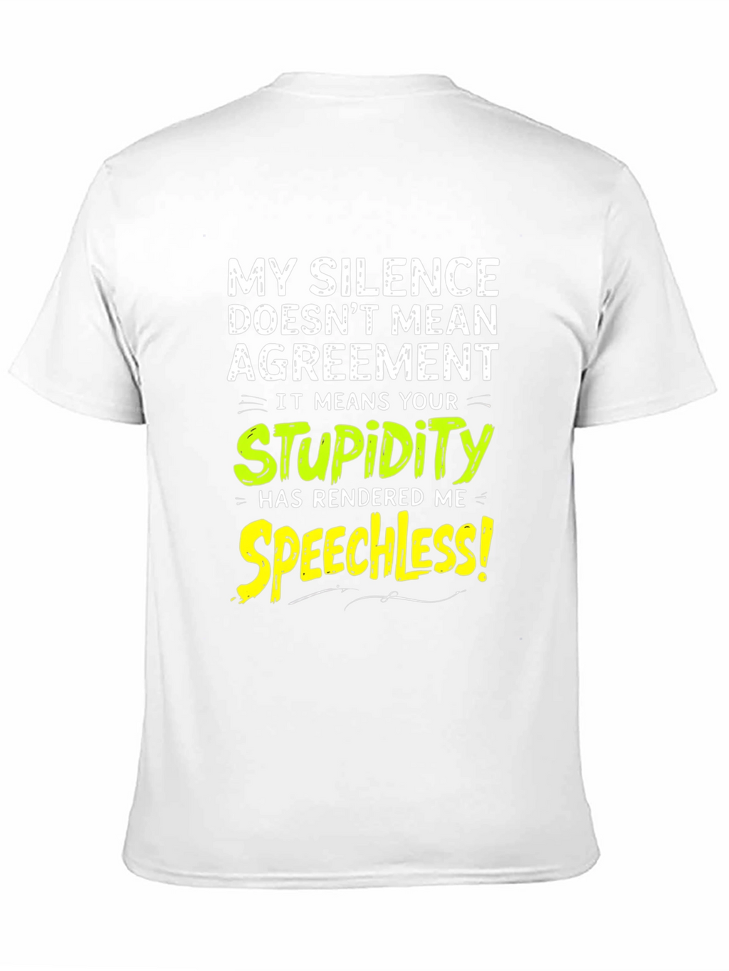 Funny Silence Means Stupidity Graphic T-Shirt