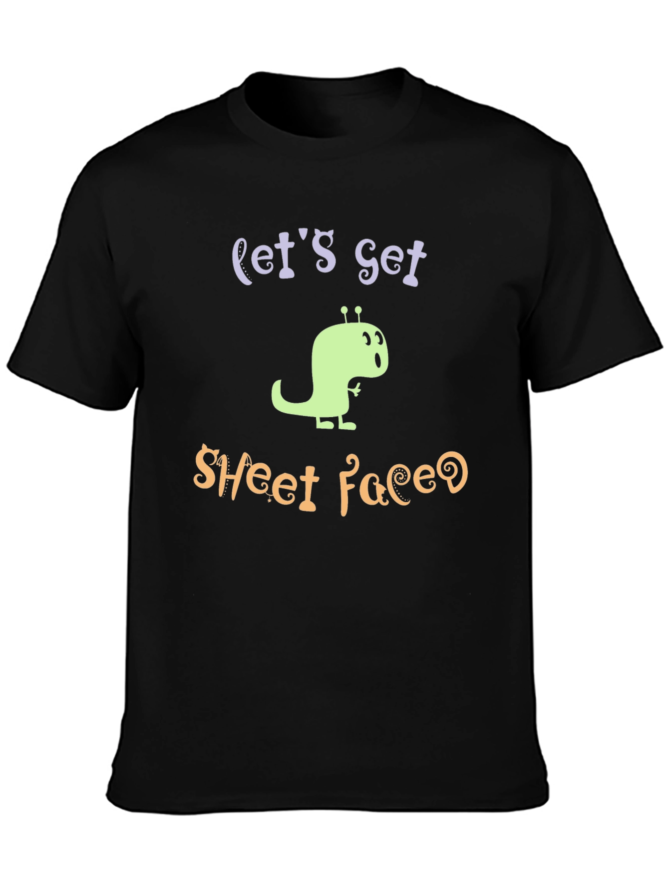Lets Get Sheet Faced Funny Graphic T-Shirt