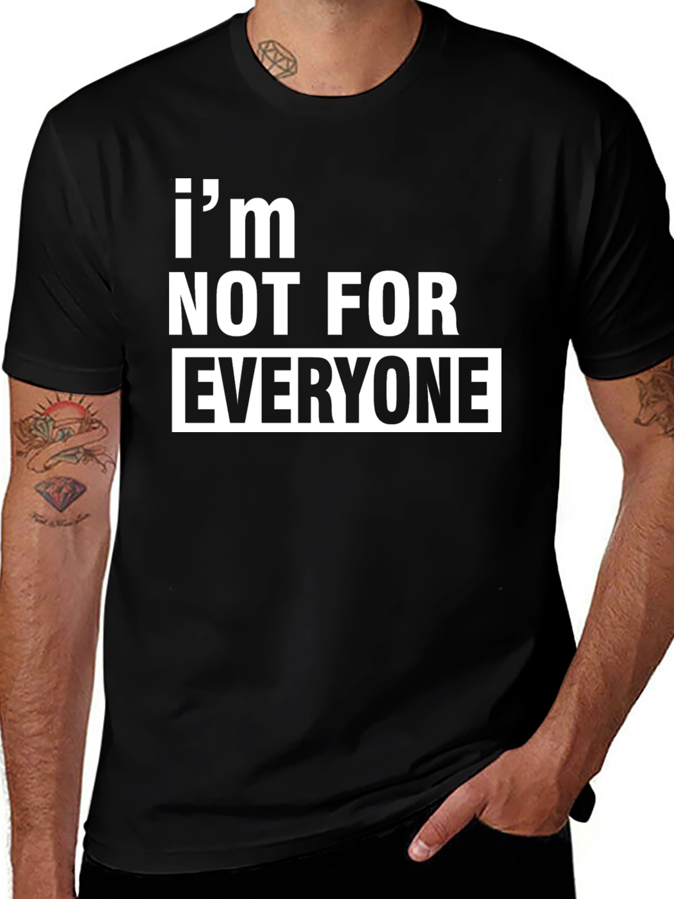 Im Not For Everyone T-Shirt - Bold Statement Tee