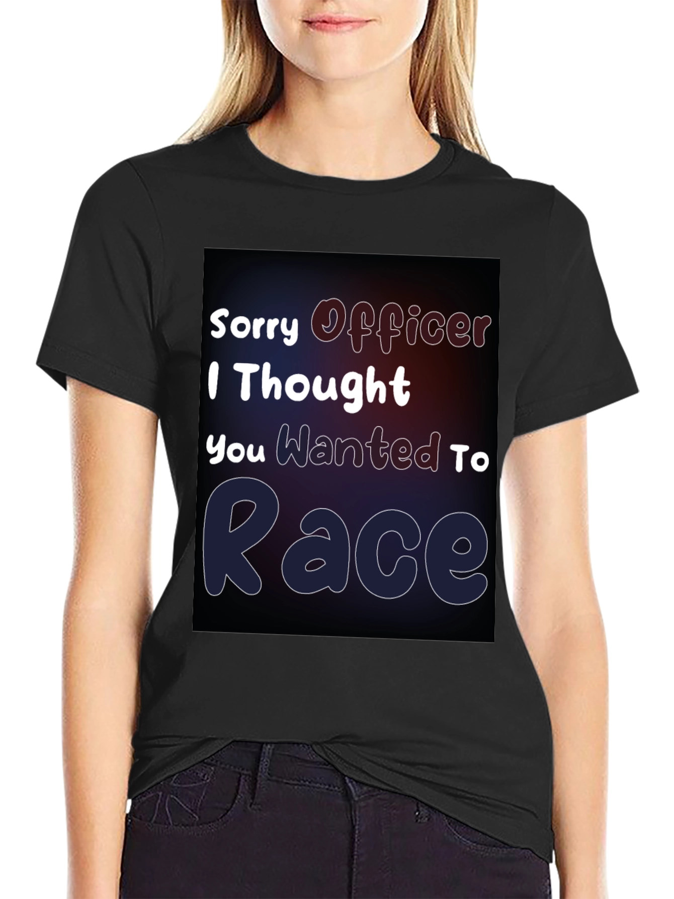 Sorry Officer I Thought You Wanted To Race T-Shirt
