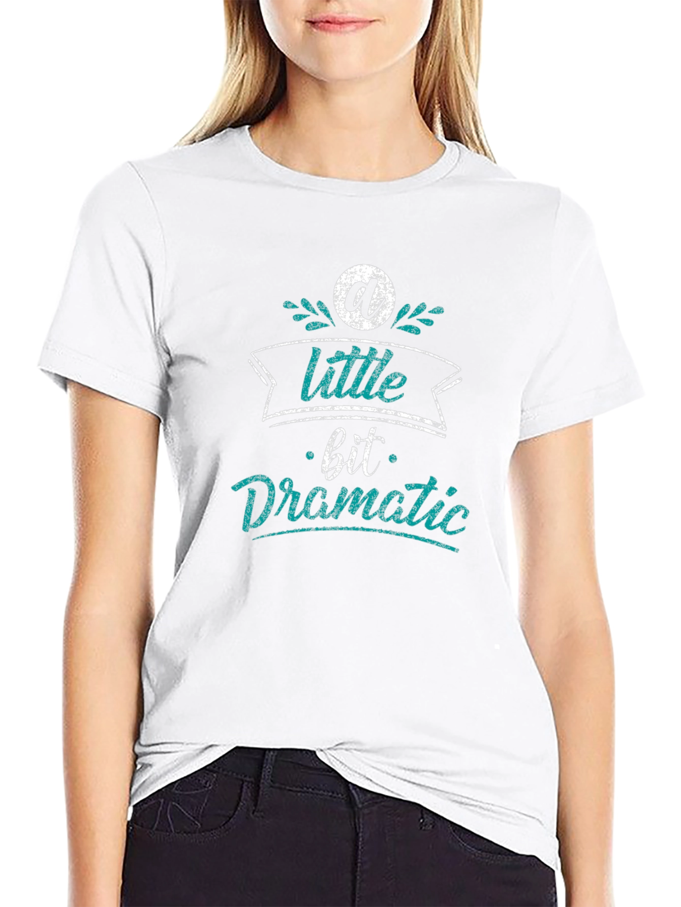 A Little Bit Dramatic Black T-Shirt