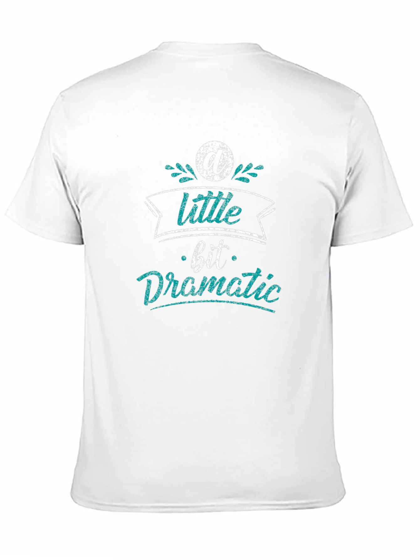 A Little Bit Dramatic Black T-Shirt