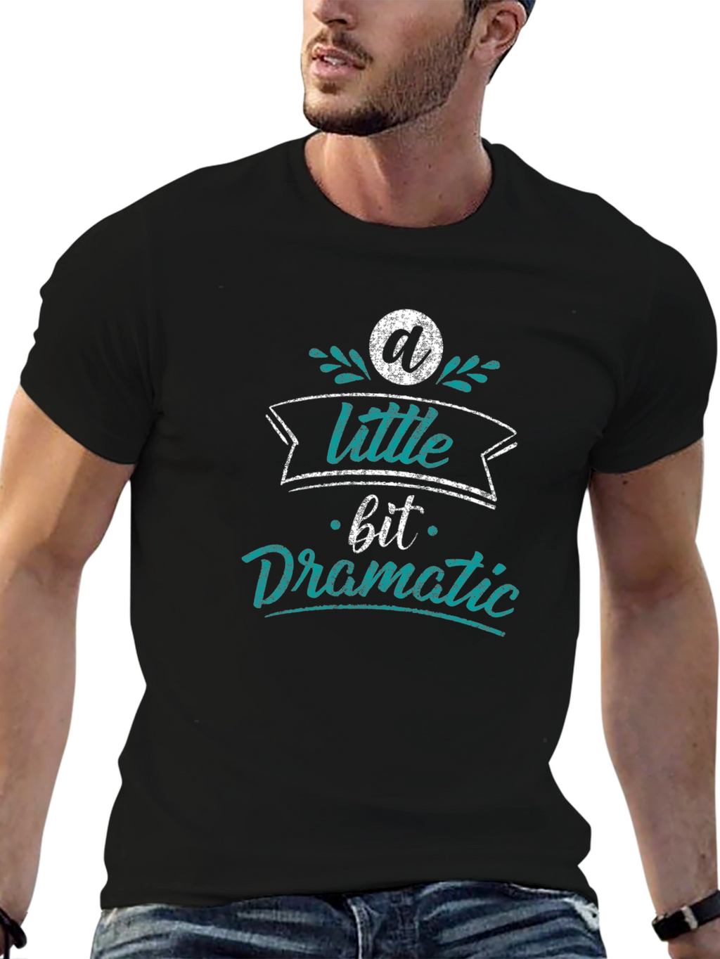 A Little Bit Dramatic Black T-Shirt