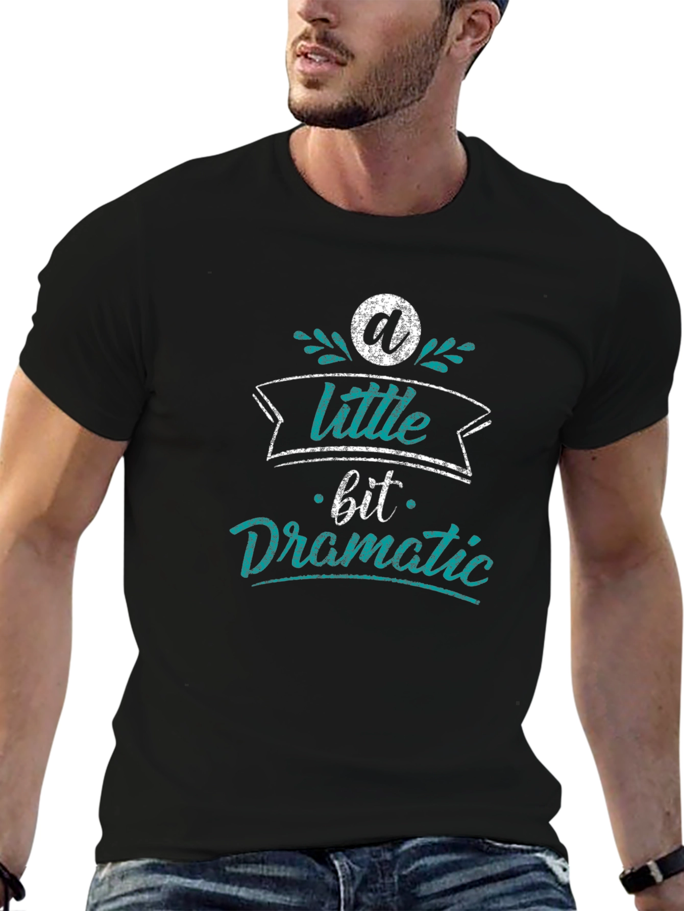 A Little Bit Dramatic Black T-Shirt