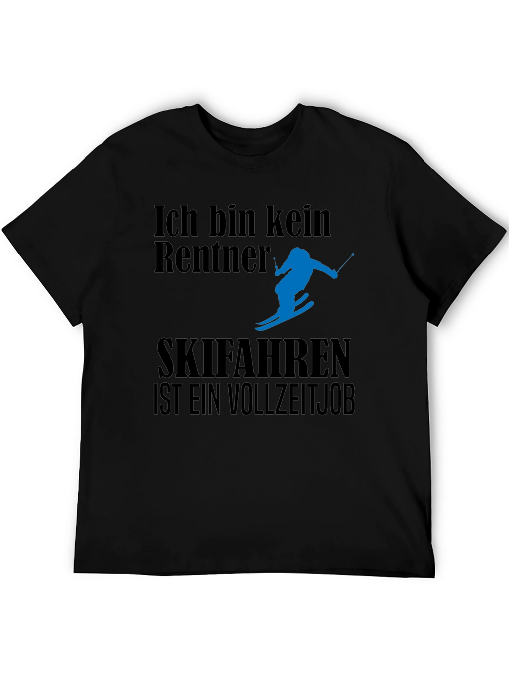 Ich Bin Kein Rentner Ski T-Shirt