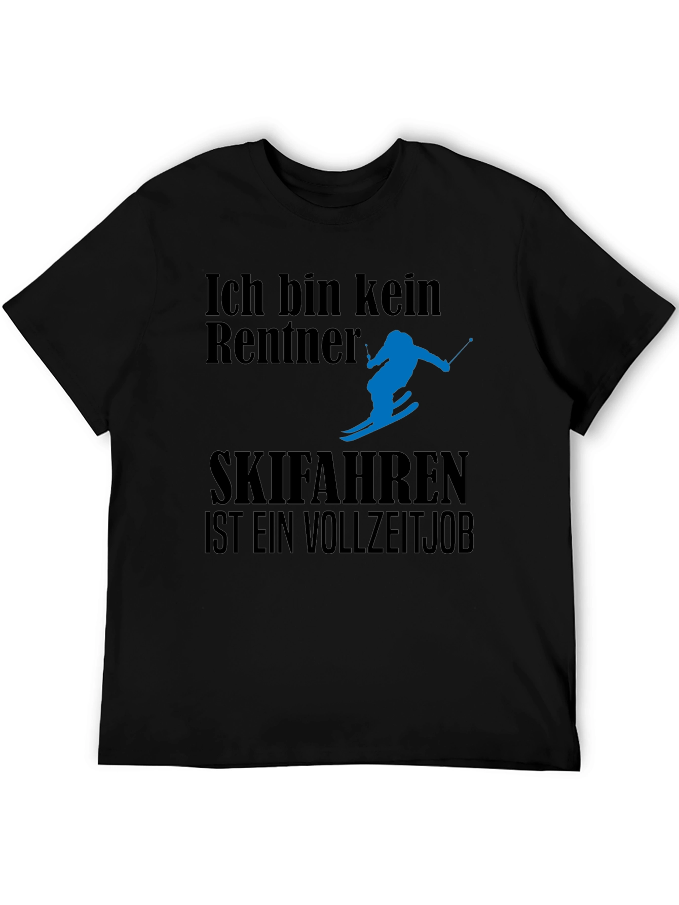 Ich Bin Kein Rentner Ski T-Shirt