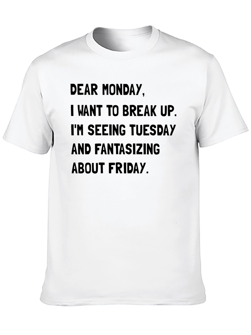 Humorous Dear Monday Graphic T-Shirt