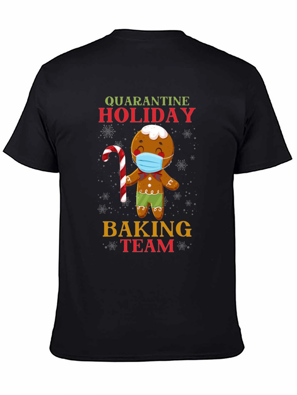 Quarantine Holiday Baking Team Gingerbread T-Shirt