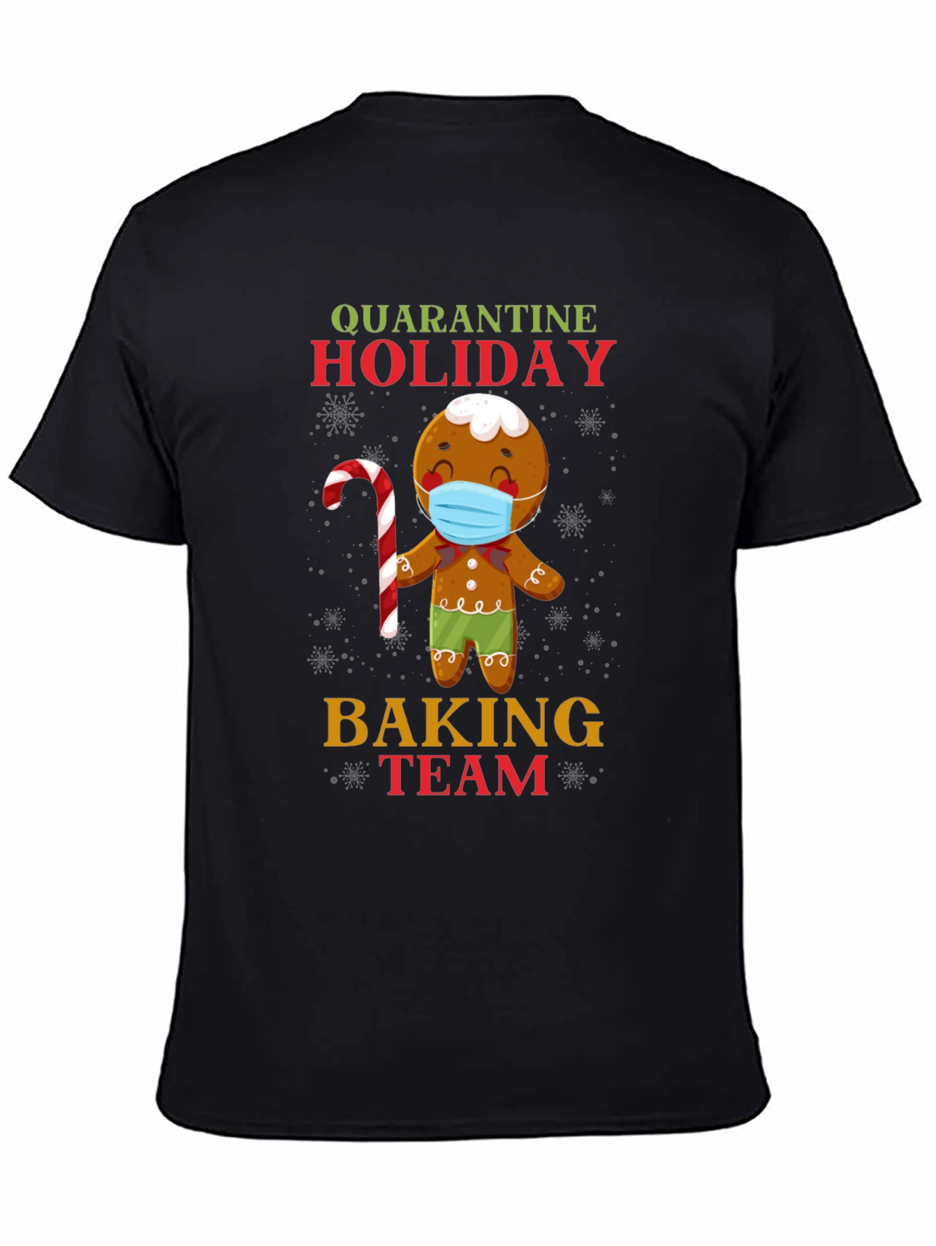 Quarantine Holiday Baking Team Gingerbread T-Shirt