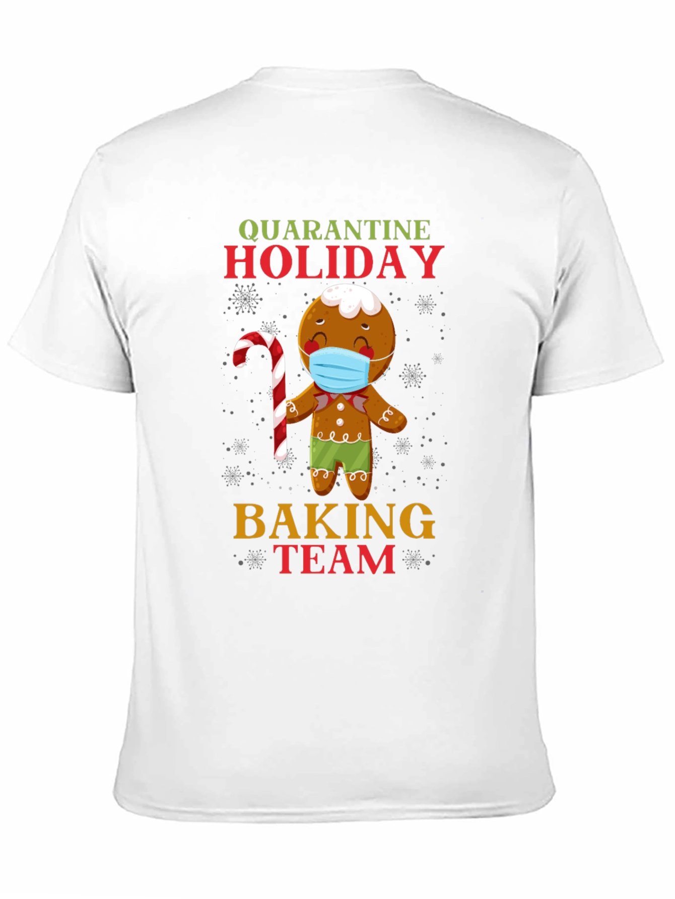 Quarantine Holiday Baking Team Gingerbread T-Shirt