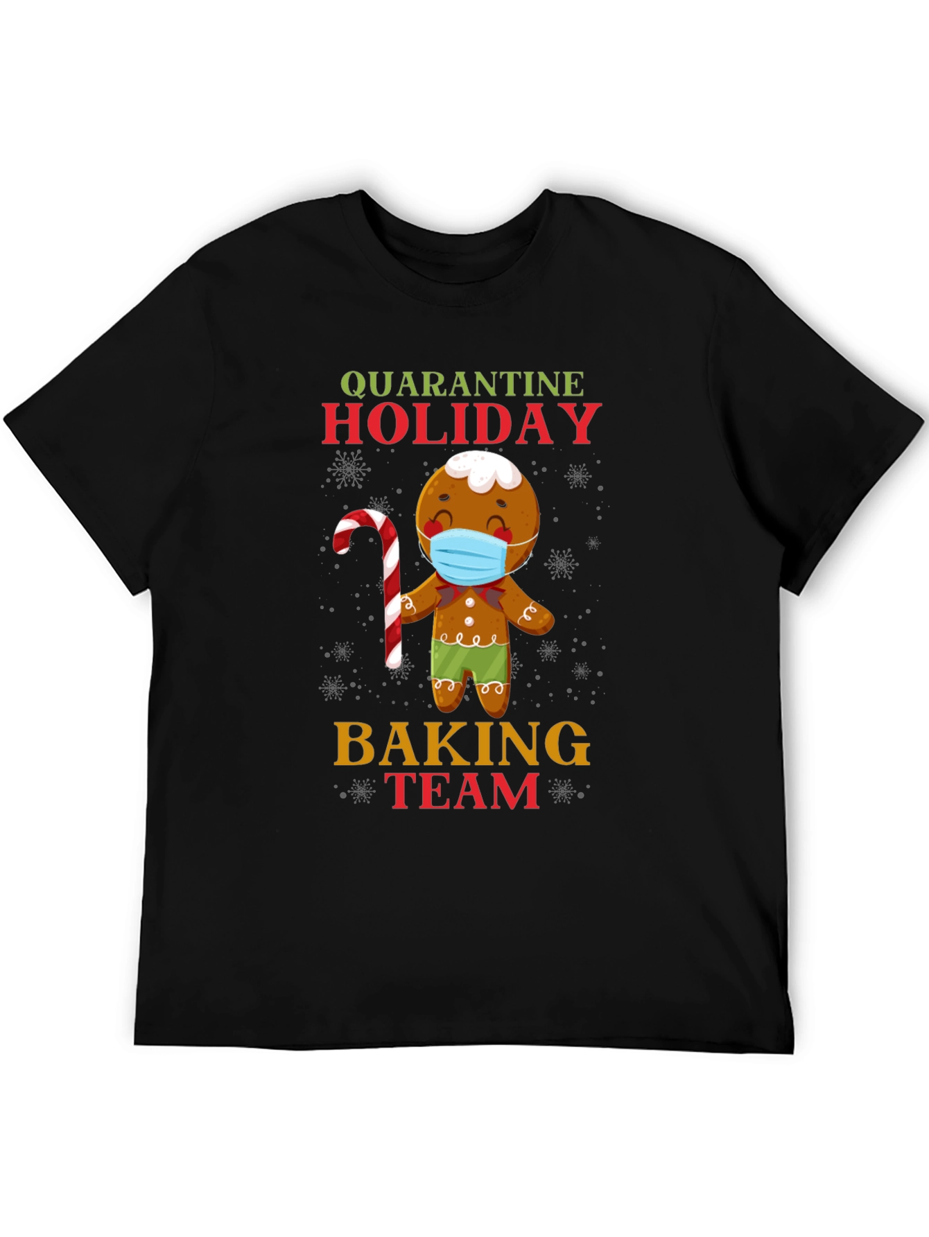 Quarantine Holiday Baking Team Gingerbread T-Shirt