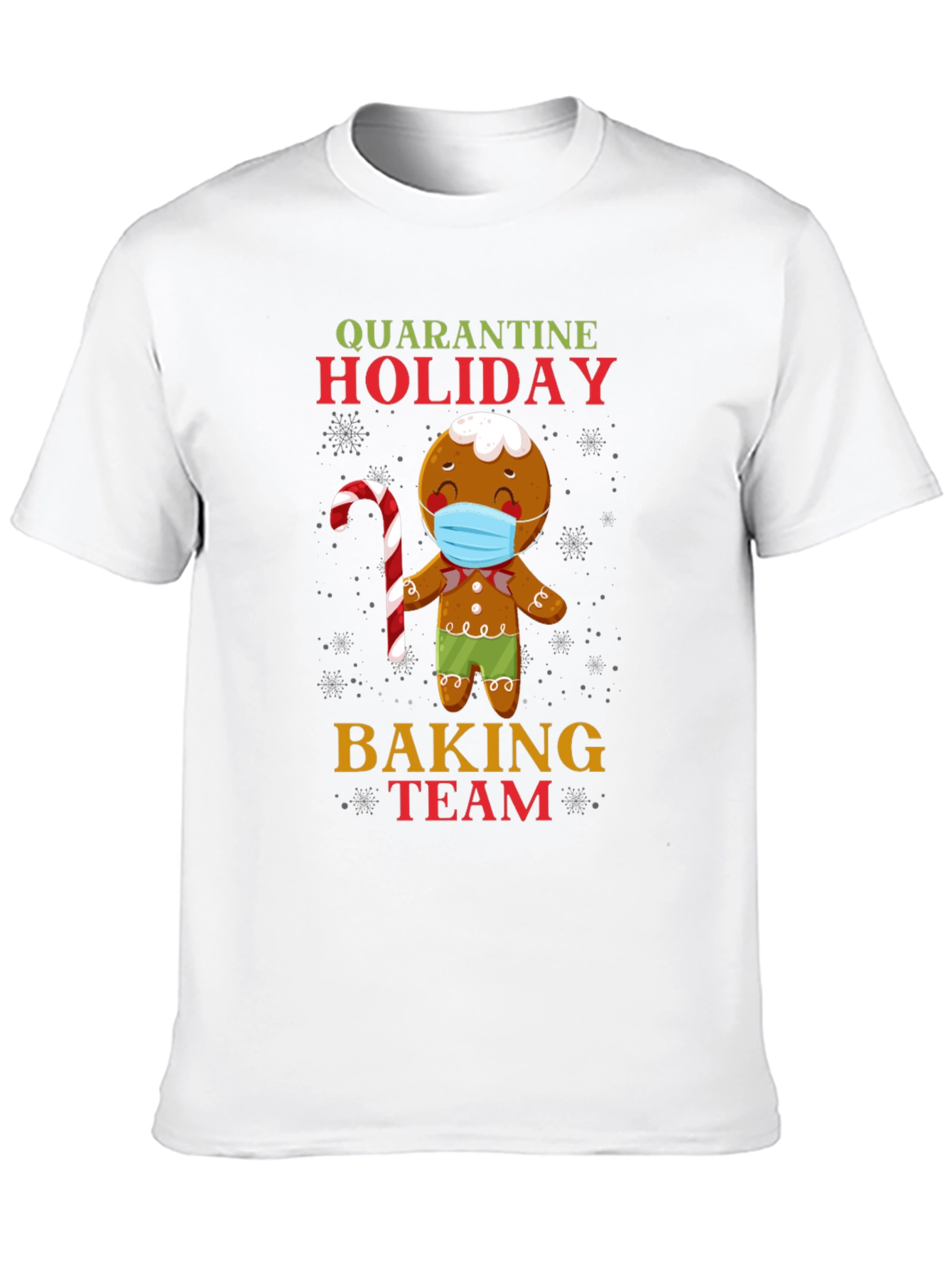 Quarantine Holiday Baking Team Gingerbread T-Shirt