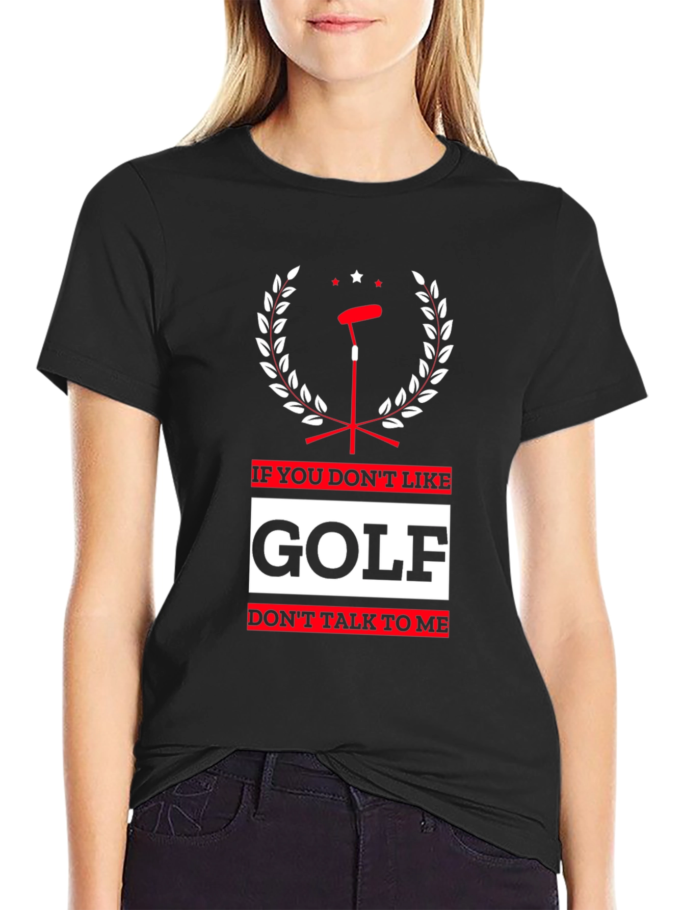 Golf Lovers T-Shirt: If You Dont Like Golf Dont Talk To Me