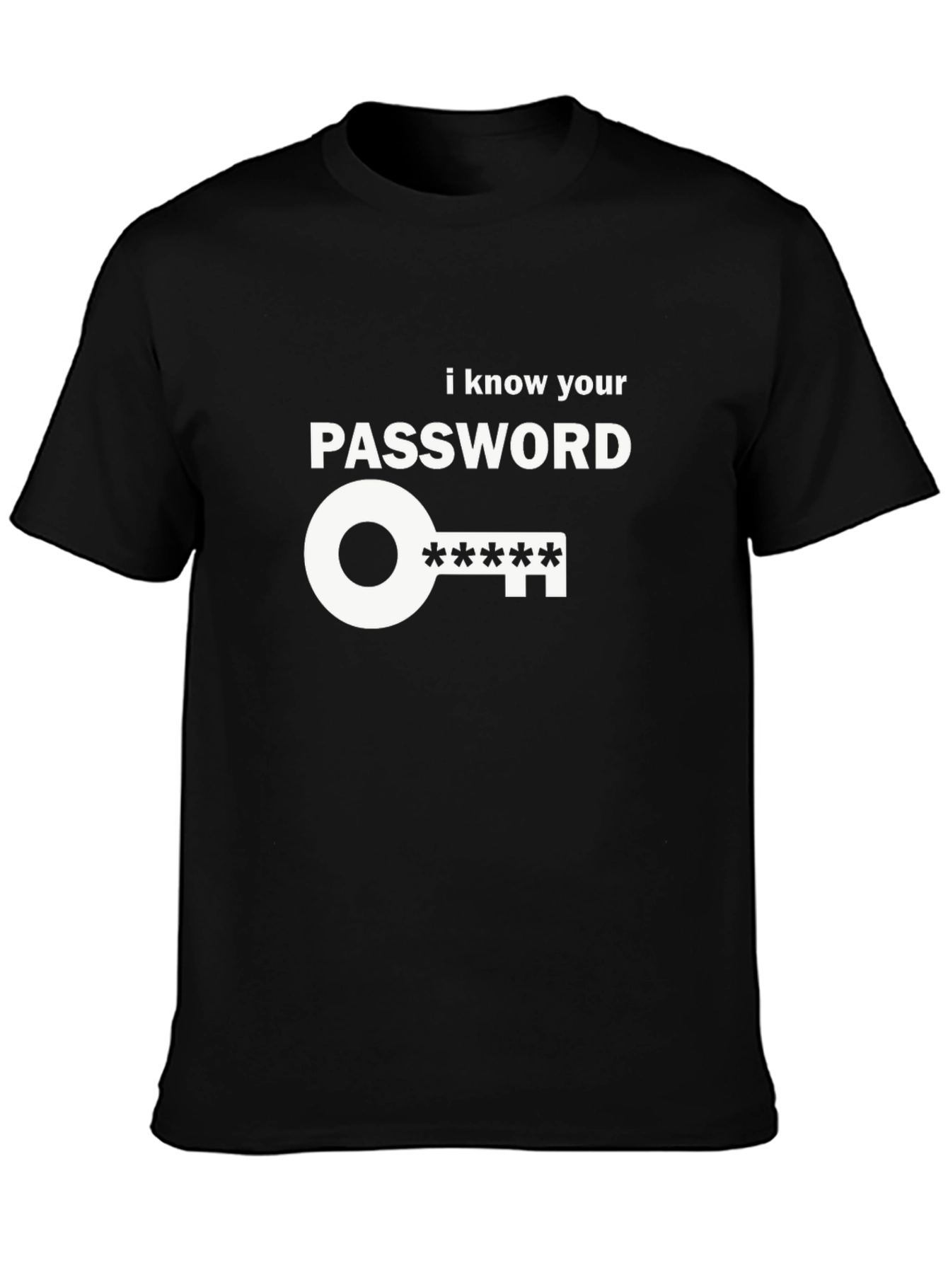 I Know Your Password Graphic Tee