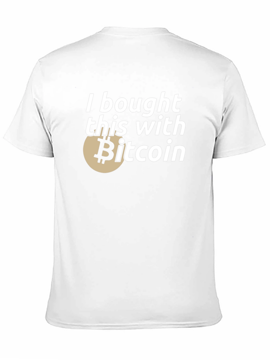 I Bought This With Bitcoin T-Shirt