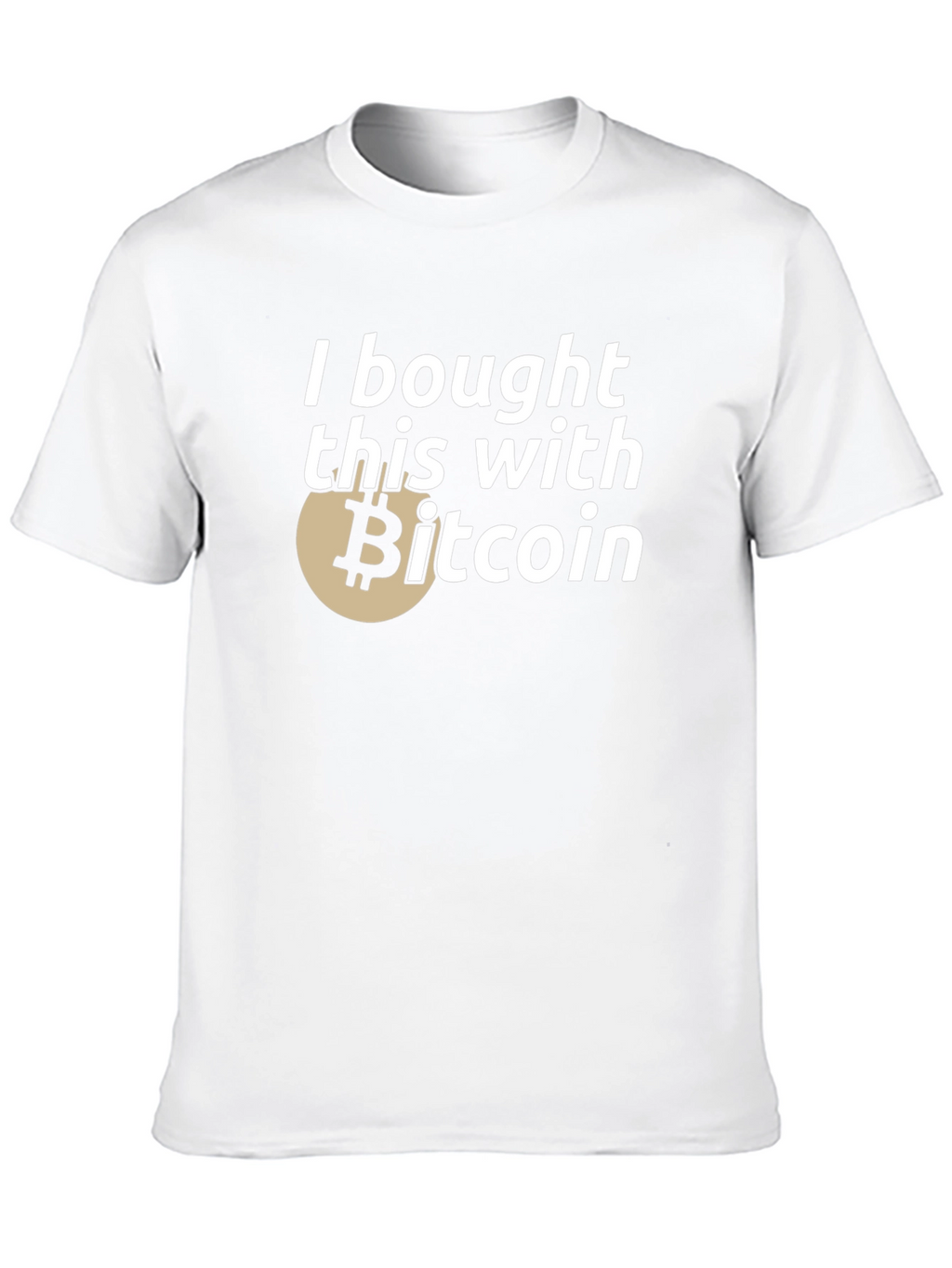 I Bought This With Bitcoin T-Shirt
