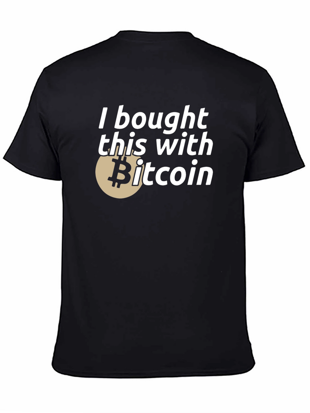 I Bought This With Bitcoin T-Shirt