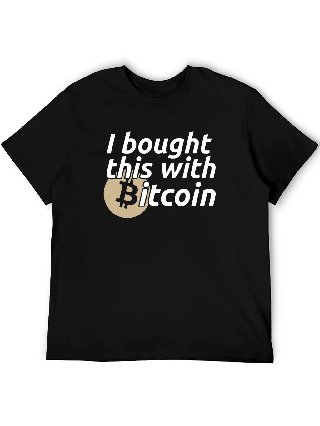 I Bought This With Bitcoin T-Shirt
