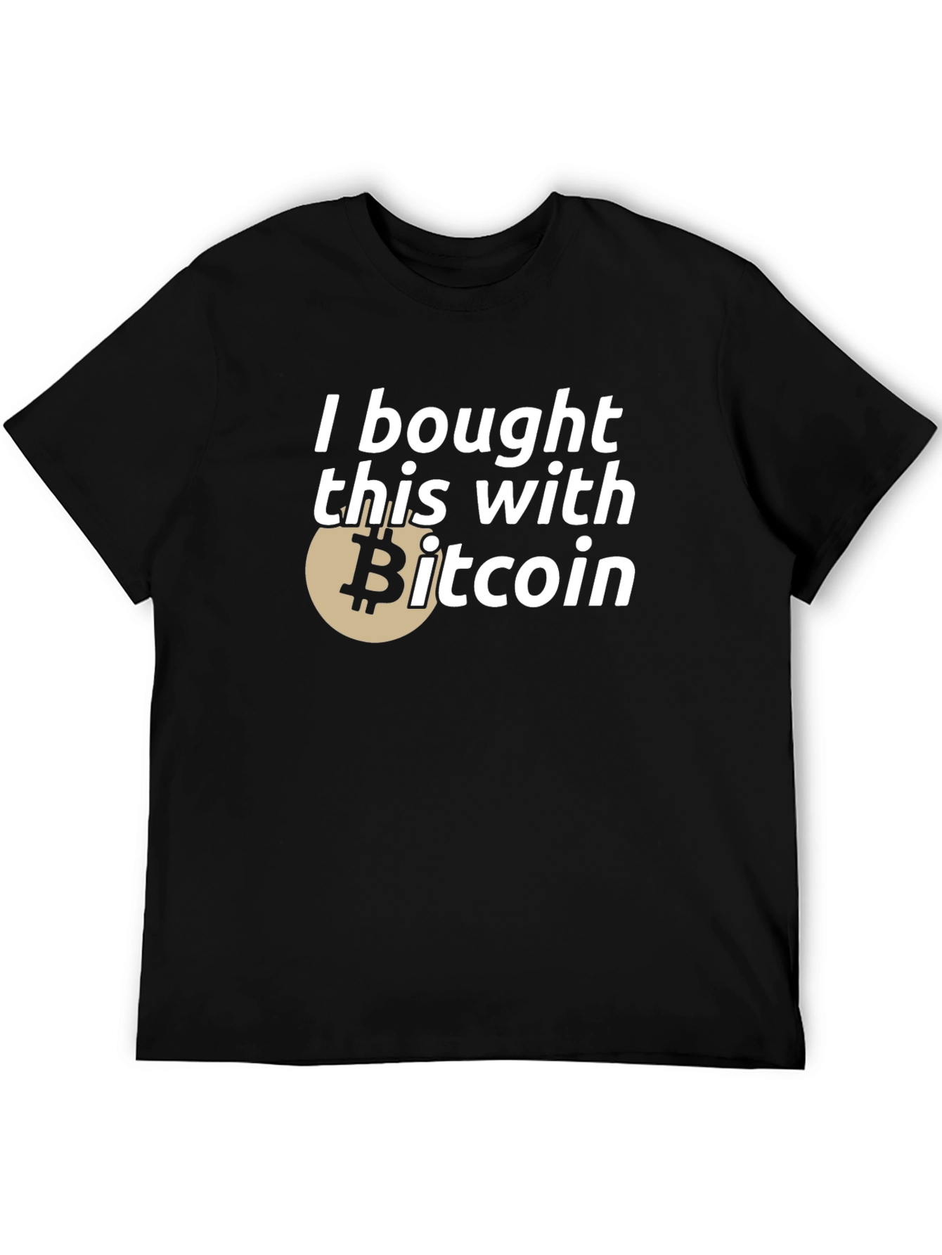 I Bought This With Bitcoin T-Shirt