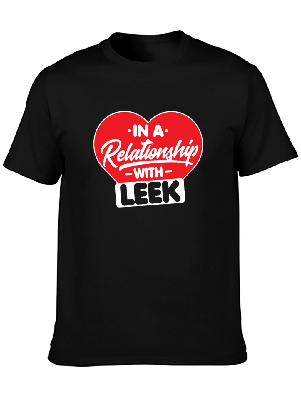 Relationship With Leek - Black T-Shirt