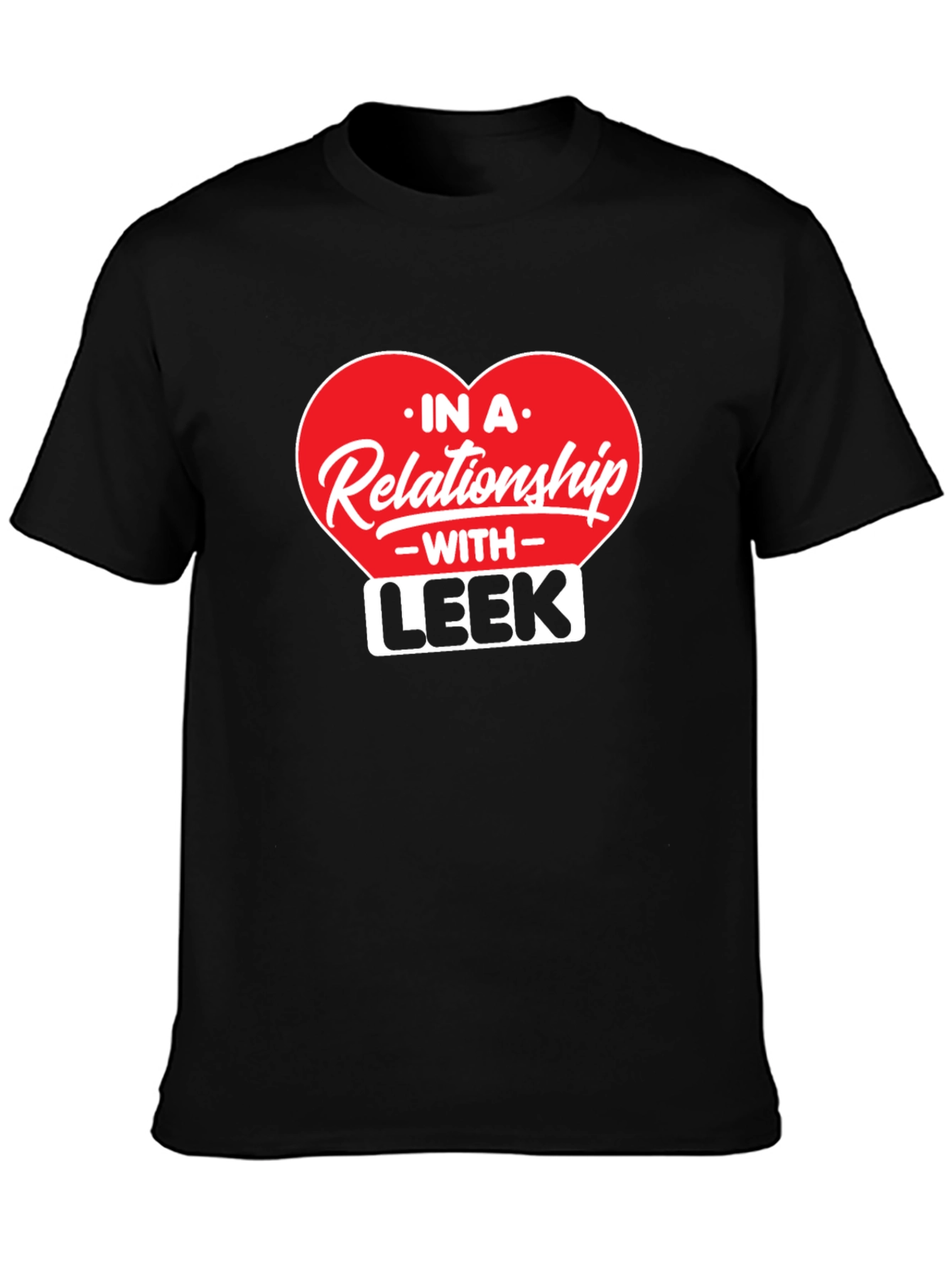 Relationship With Leek - Black T-Shirt