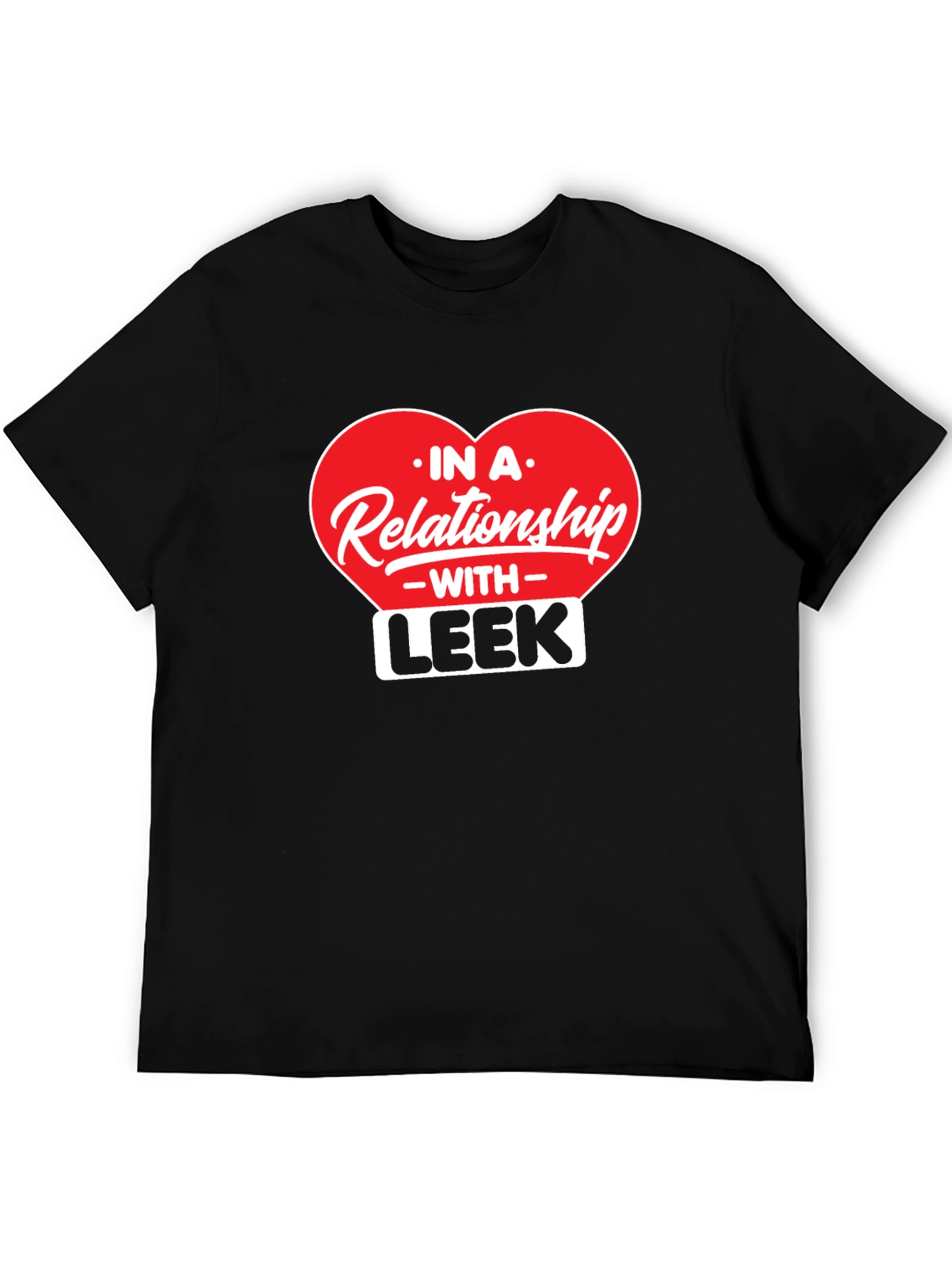 Relationship With Leek - Black T-Shirt