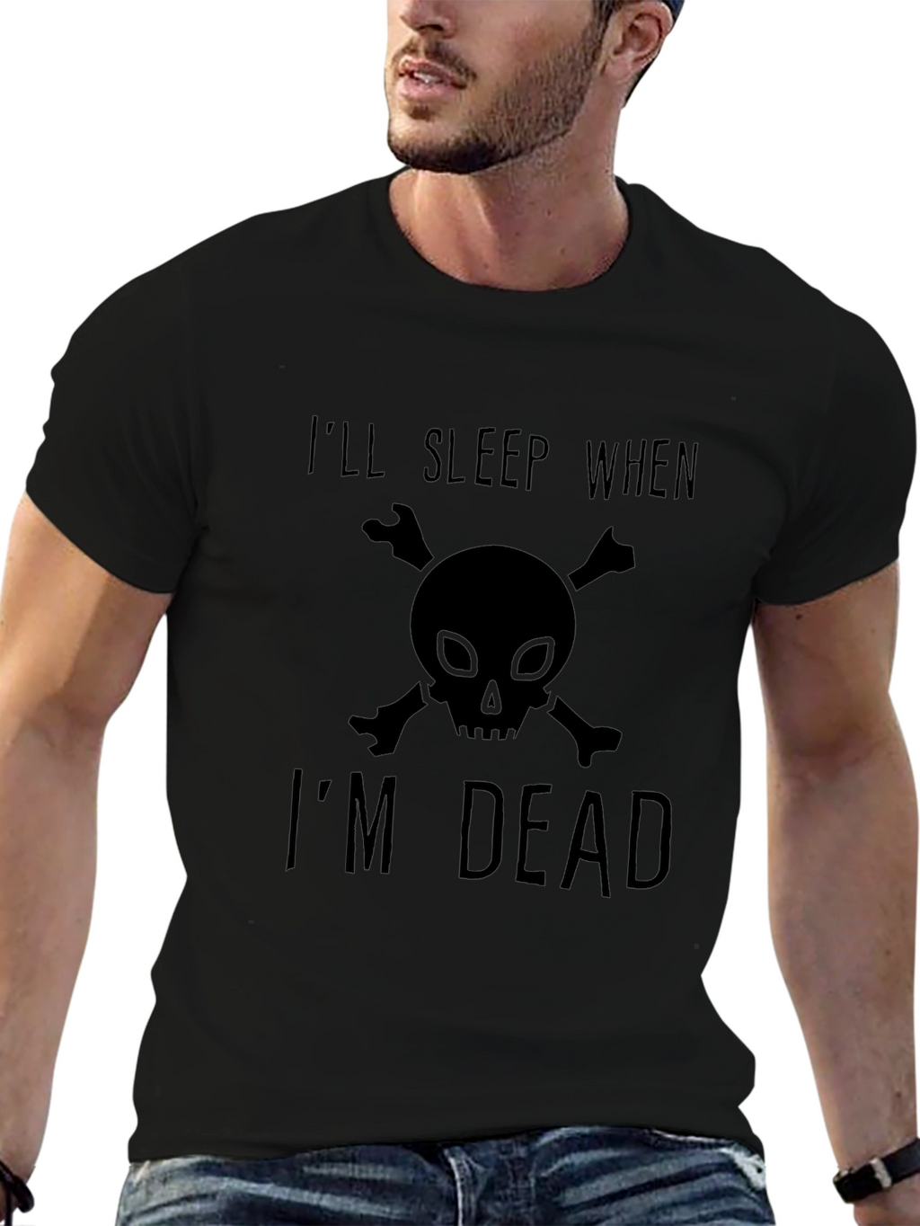 Ill Sleep When Im Dead T-Shirt
