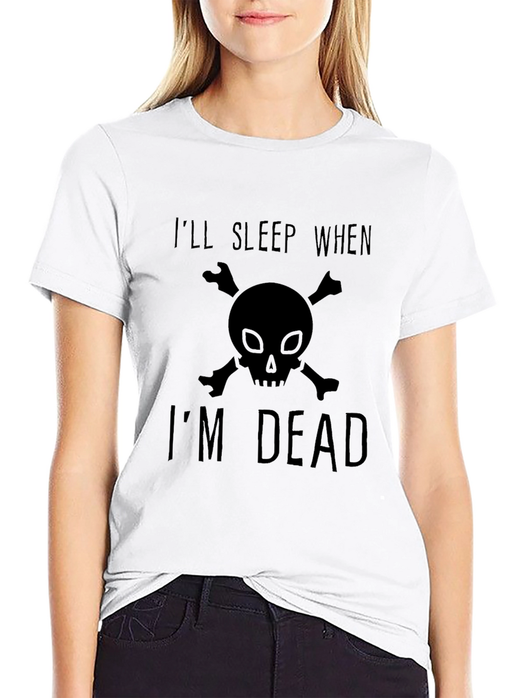 Ill Sleep When Im Dead T-Shirt