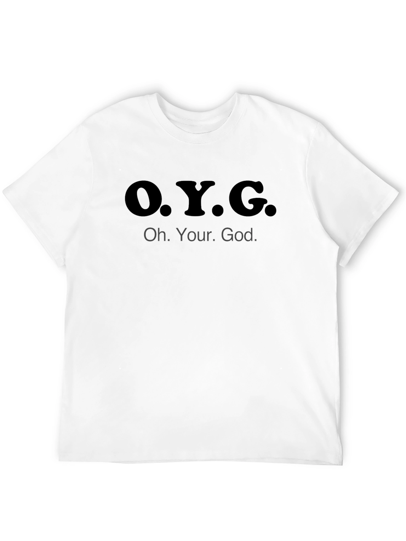 O.Y.G. - Oh Your God. Graphic Print T-Shirt