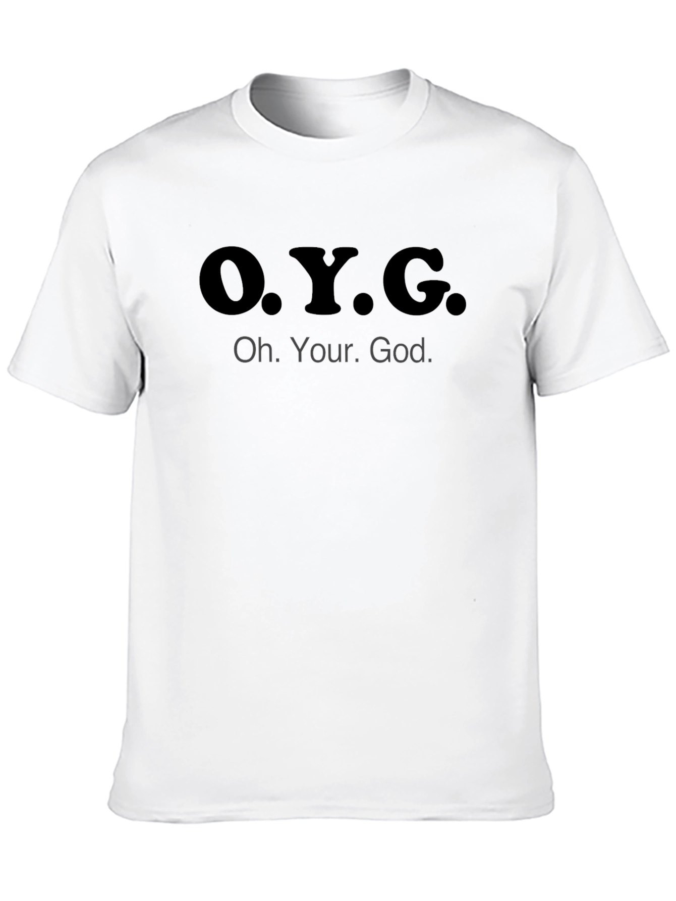 O.Y.G. - Oh Your God. Graphic Print T-Shirt