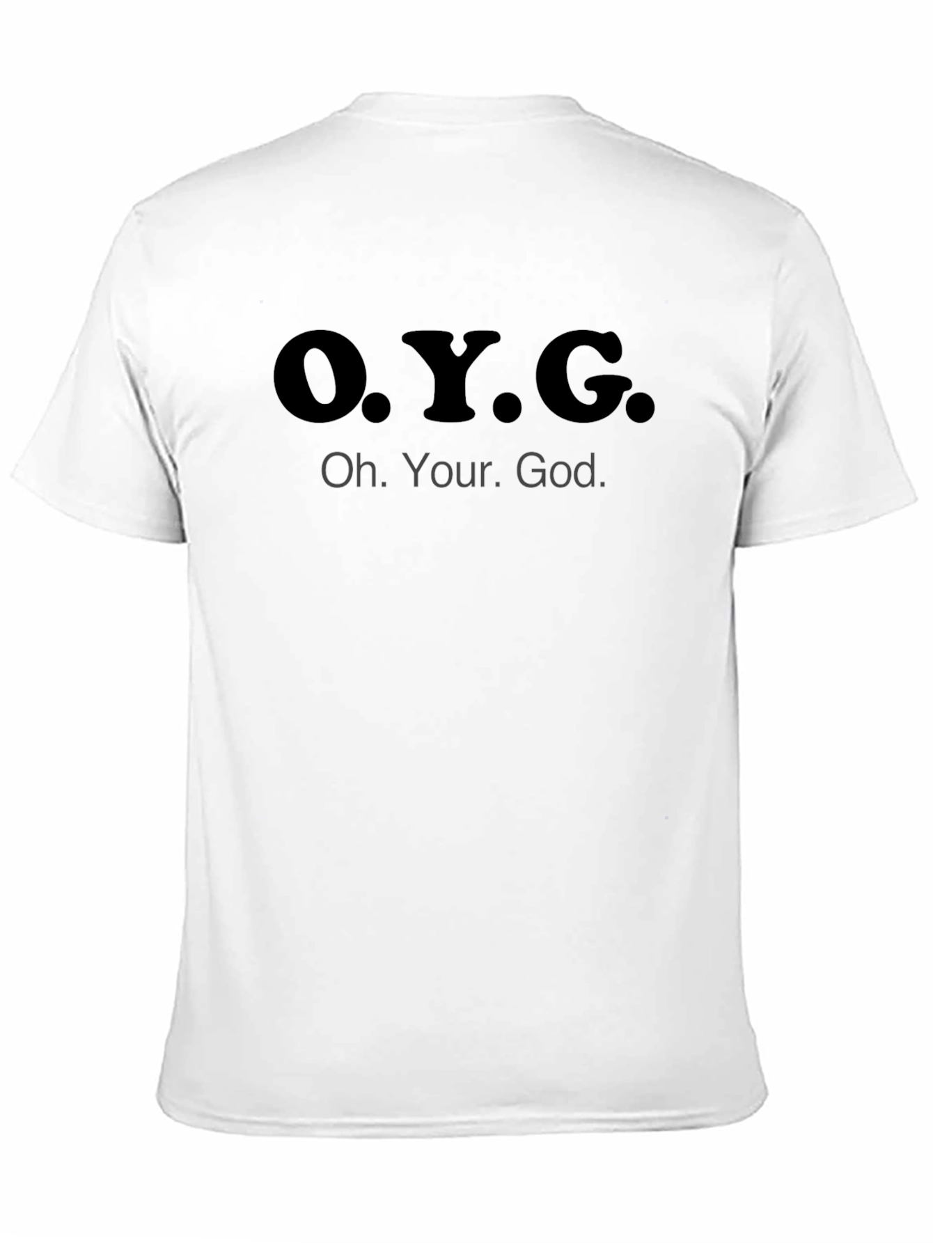 O.Y.G. - Oh Your God. Graphic Print T-Shirt