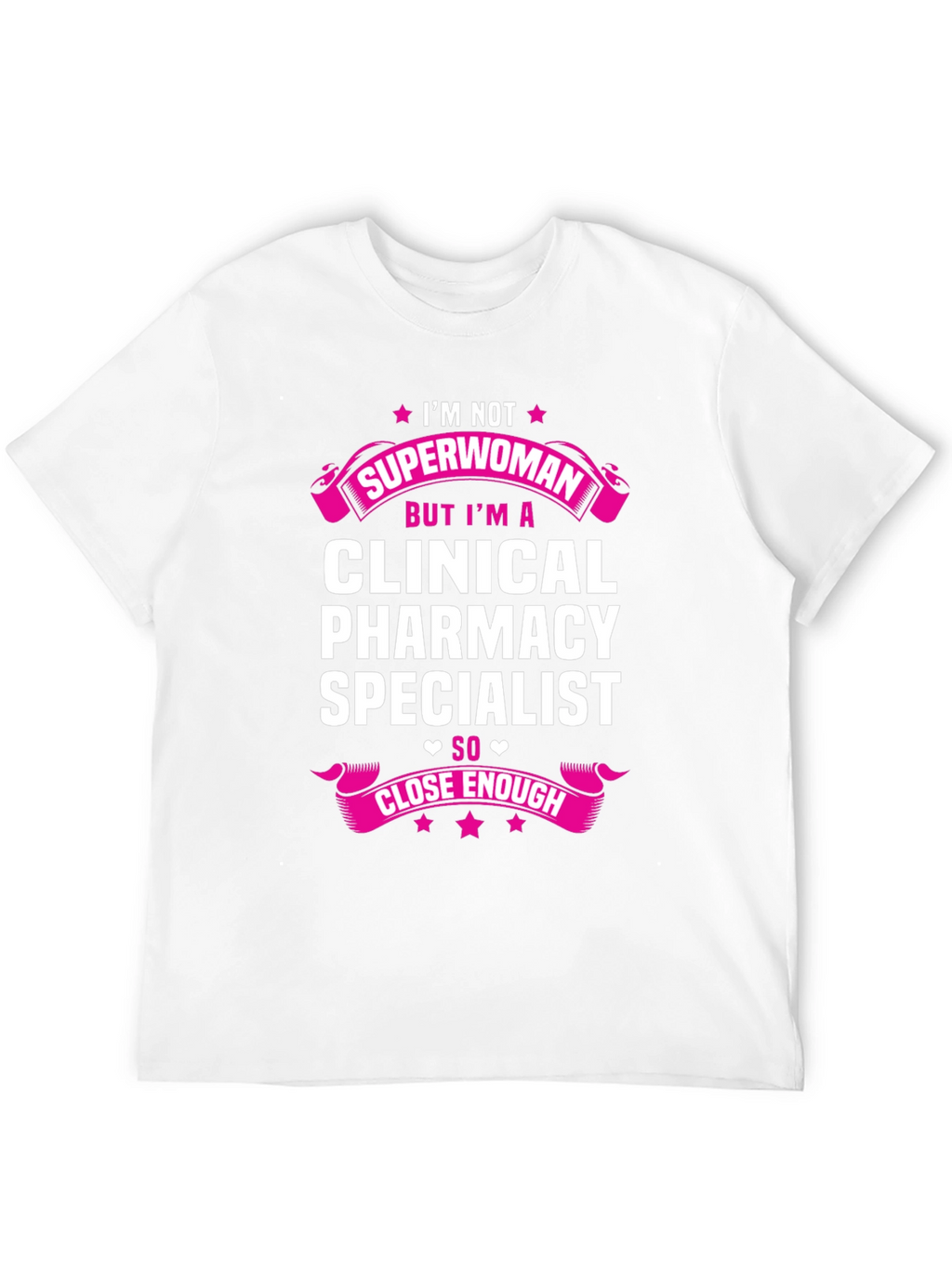 Clinical Pharmacy Specialist T-Shirt - Superwoman Gift