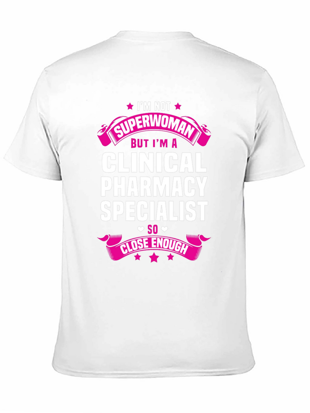 Clinical Pharmacy Specialist T-Shirt - Superwoman Gift