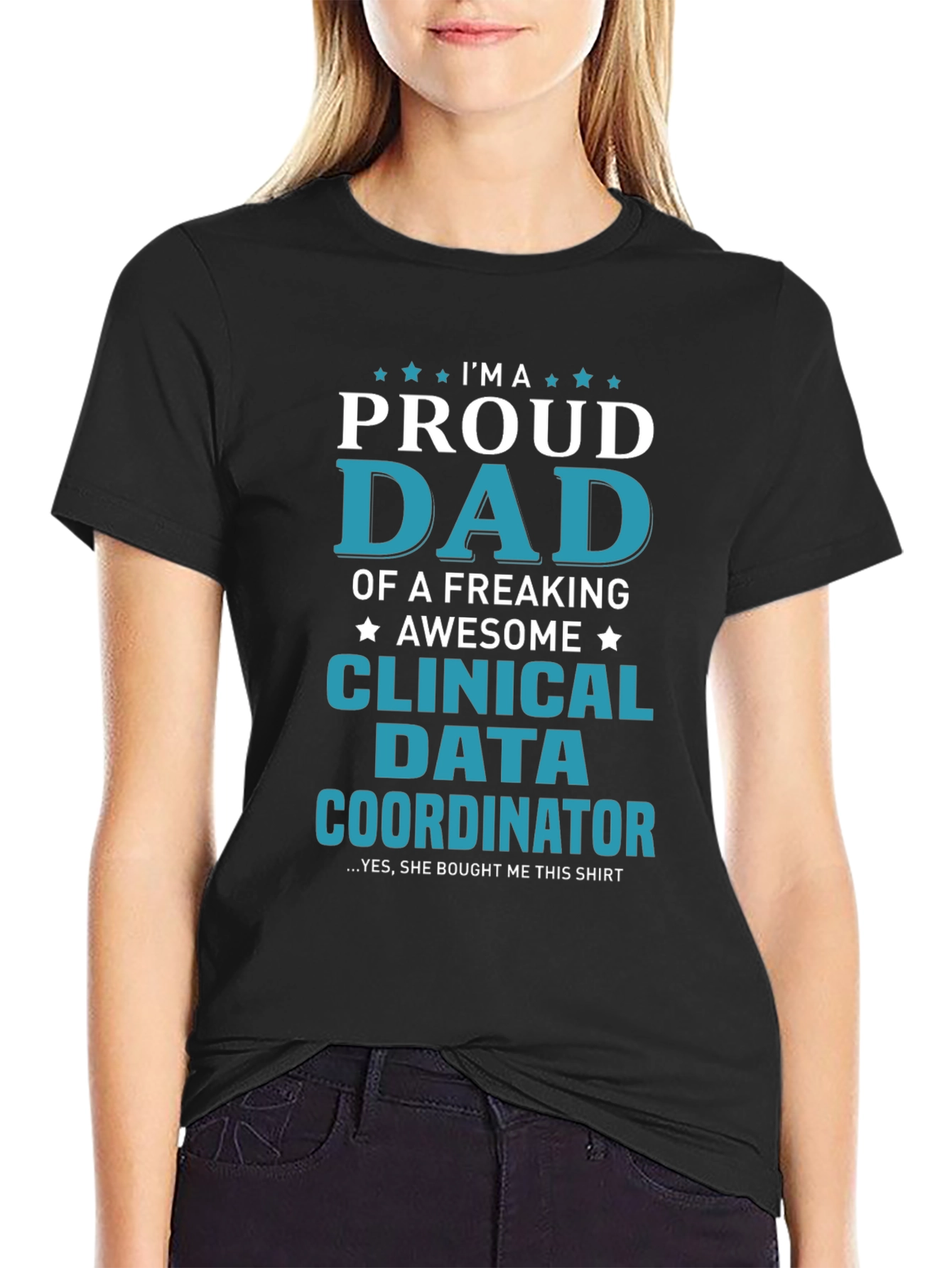 Proud Dad Clinical Data Coordinator Black T-Shirt